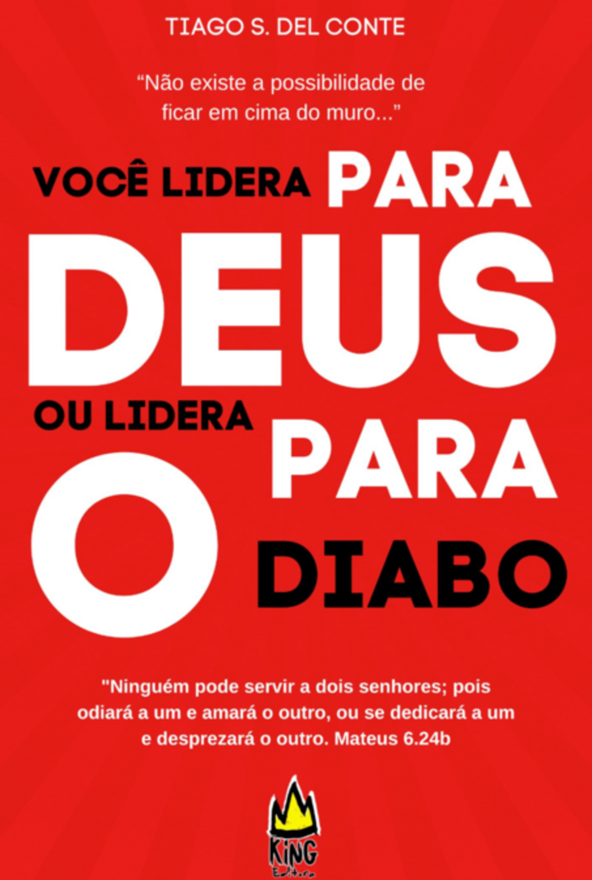 Você Lidera Para Deus Ou Lidera Para O Diabo