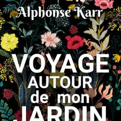 Voyage autour de mon Jardin