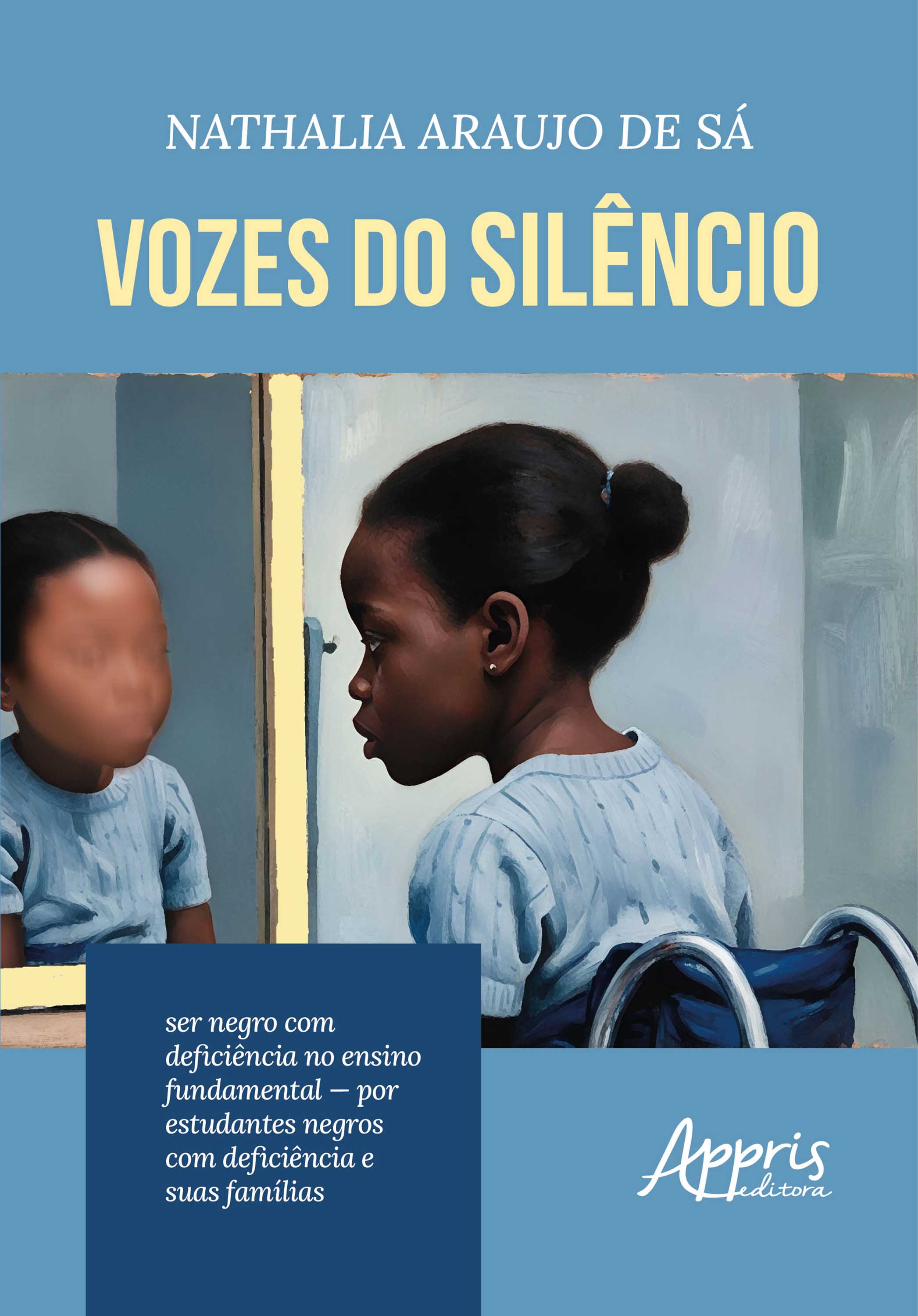 Vozes do Silêncio: Ser Negro com Deficiência no Ensino Fundamental – Por Estudantes Negros com Deficiência e Suas Famílias