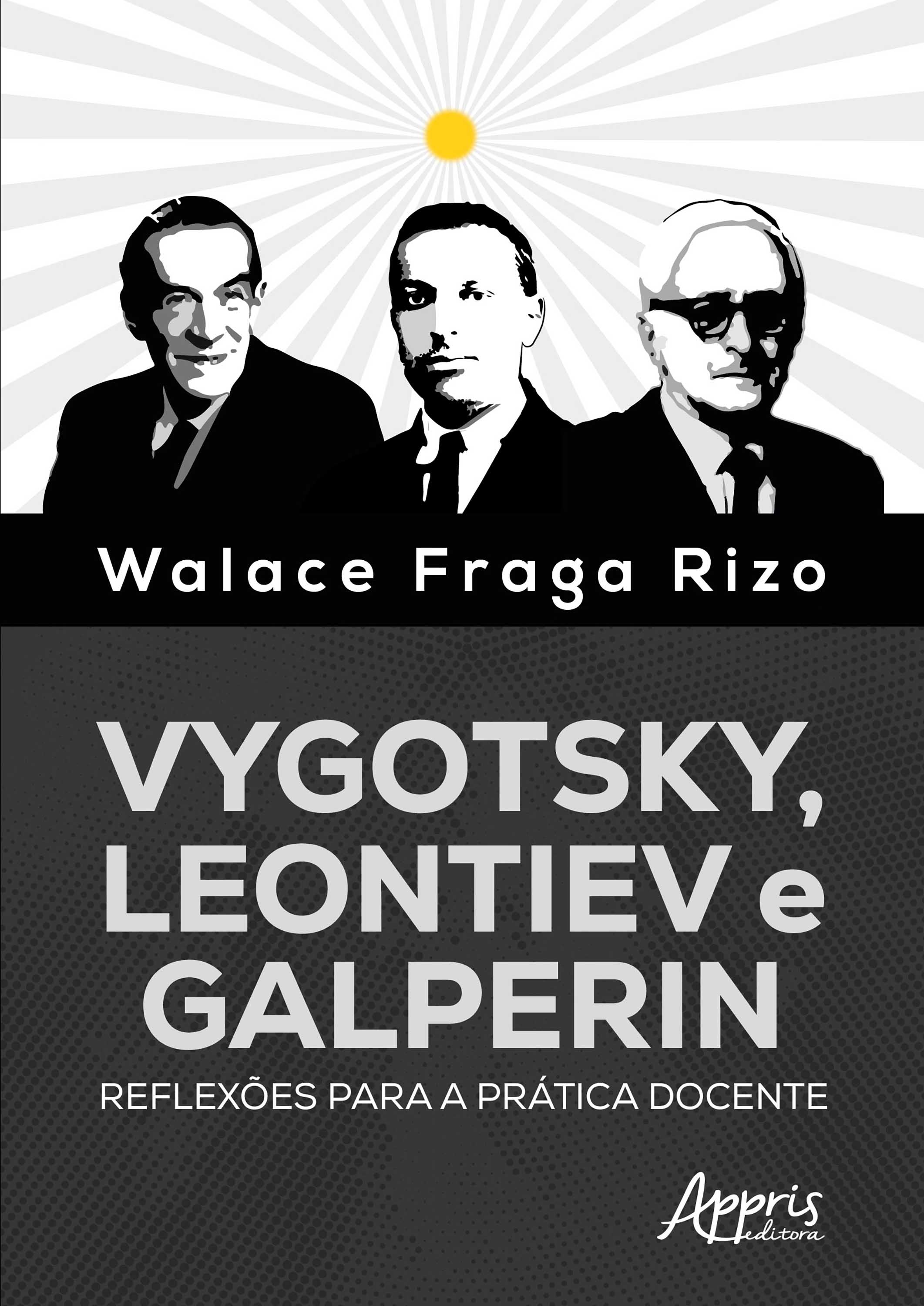 Vygotsky, Leontiev e Galperin: Reflexões para a Prática Docente