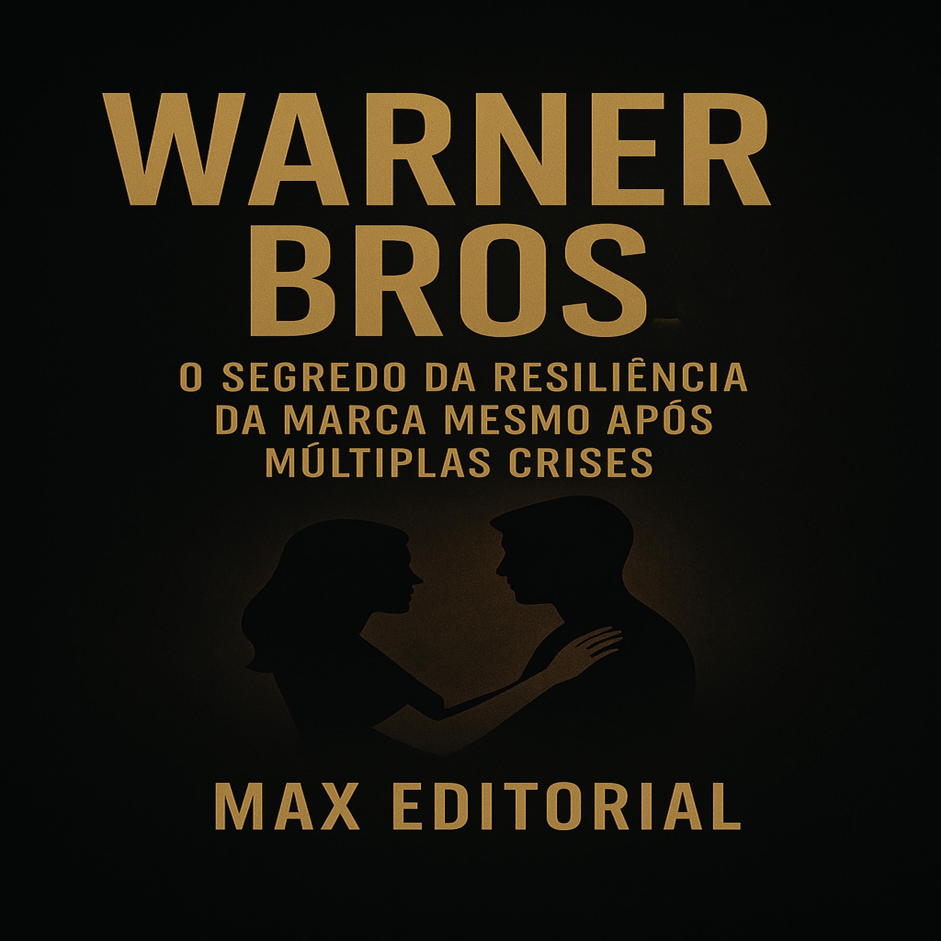 Warner Bros: O segredo da resiliência da marca mesmo após múltiplas crises