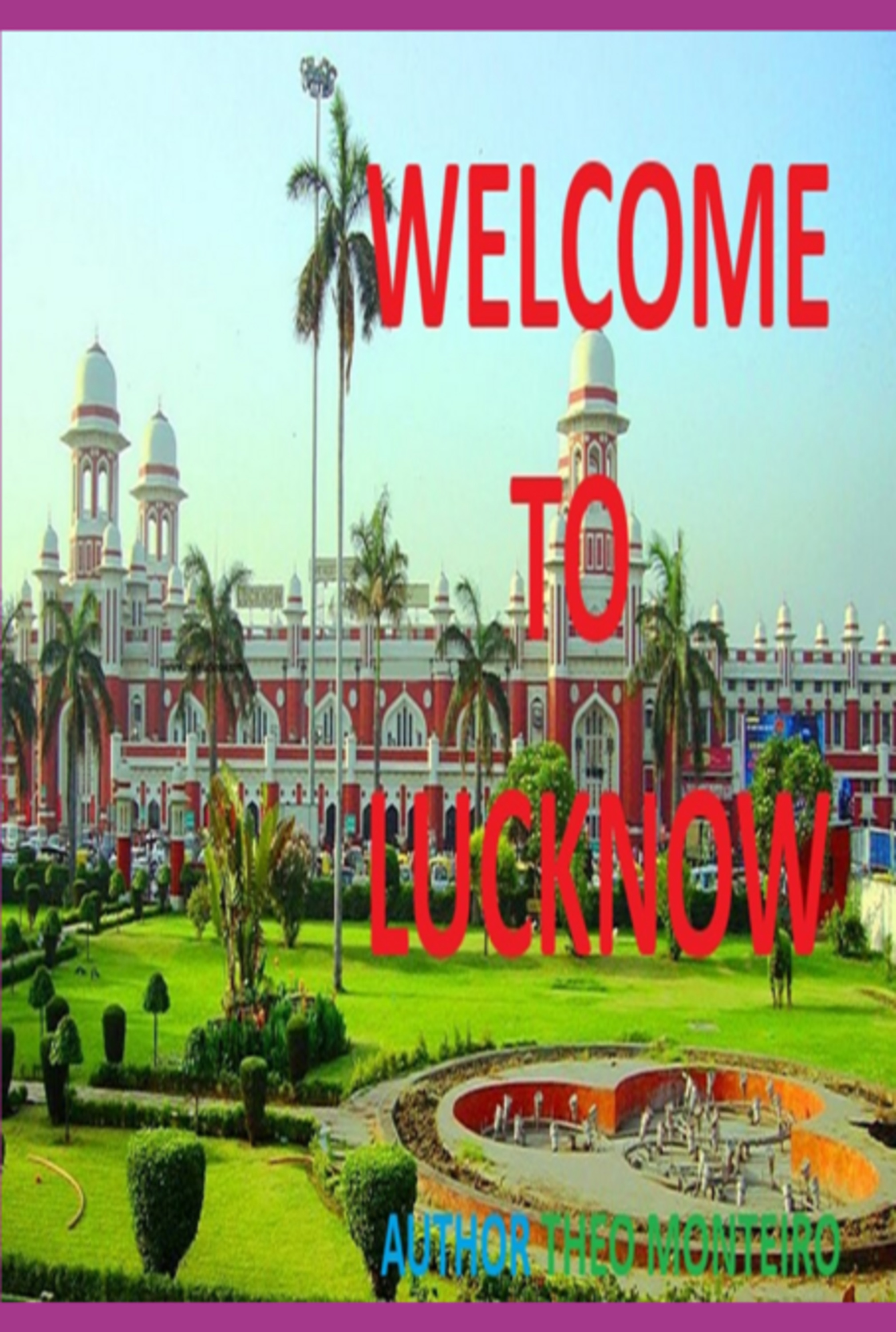 Welcome To Lucknow