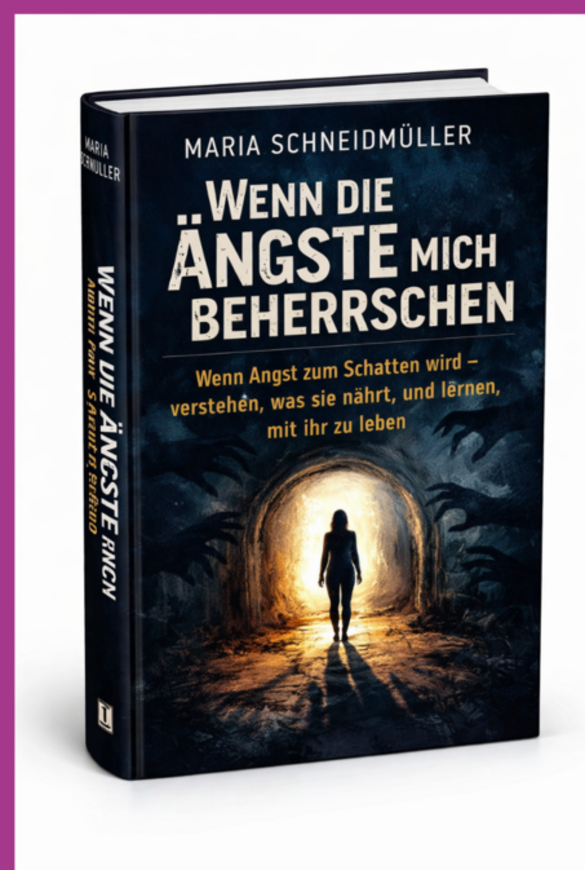 Wenn Die Ängste Mich Beherrschen Wenn Angst Zum Schatten Wird – Verstehen, Was Sie Nährt, Und Lernen, Mit Ihr Zu Leben Von