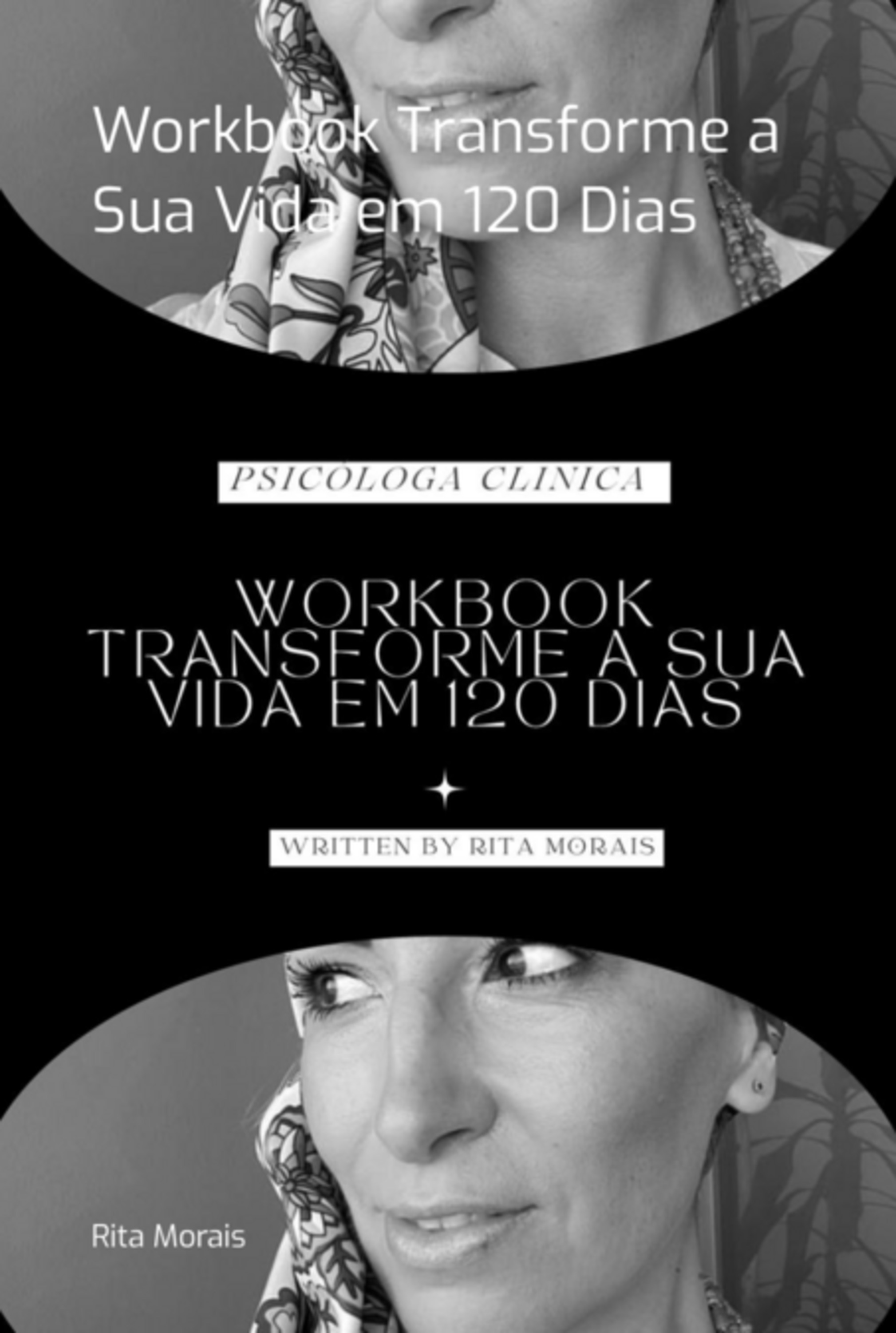 Workbook Transforme A Sua Vida Em 120 Dias