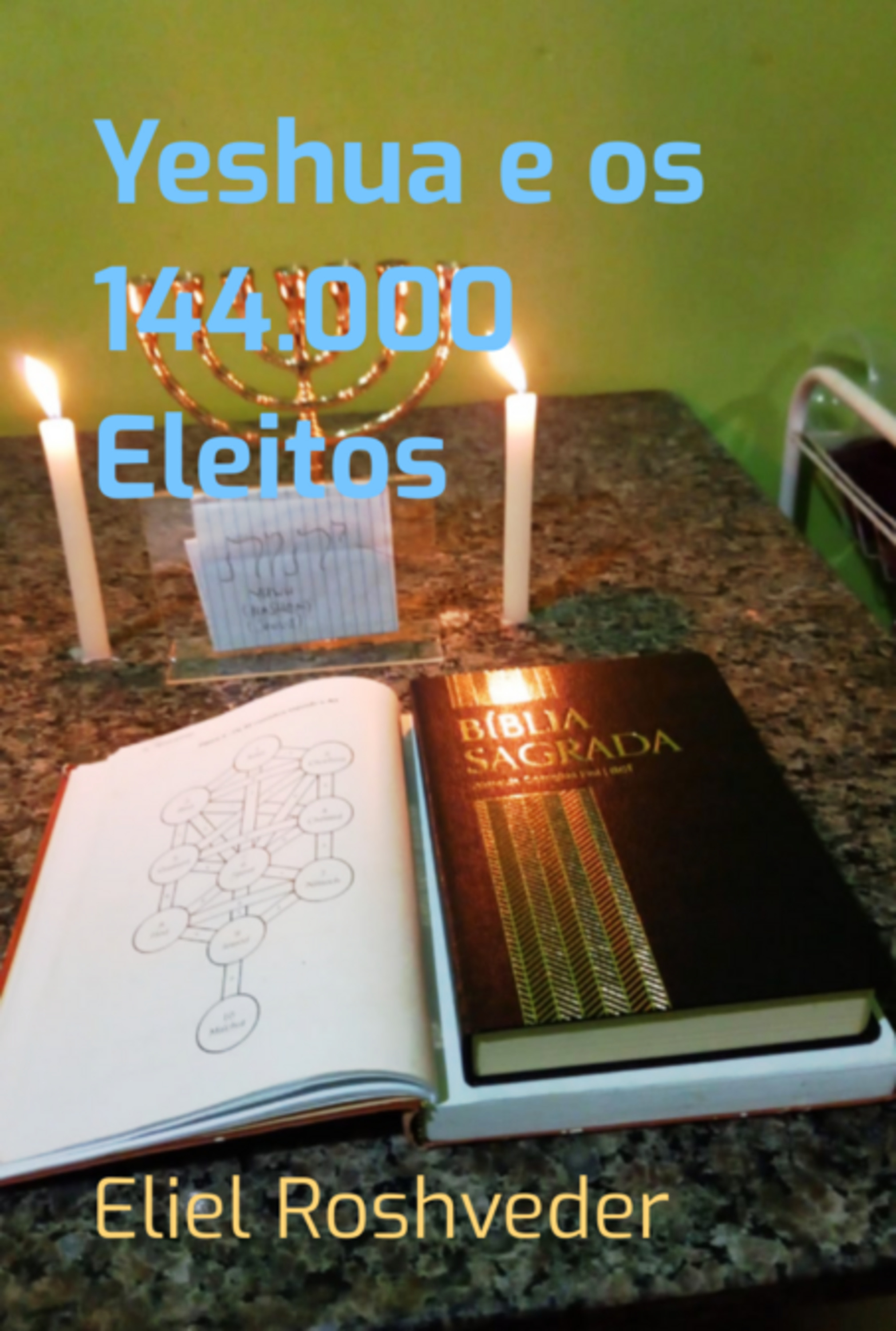 Yeshua E Os 144.000 Eleitos