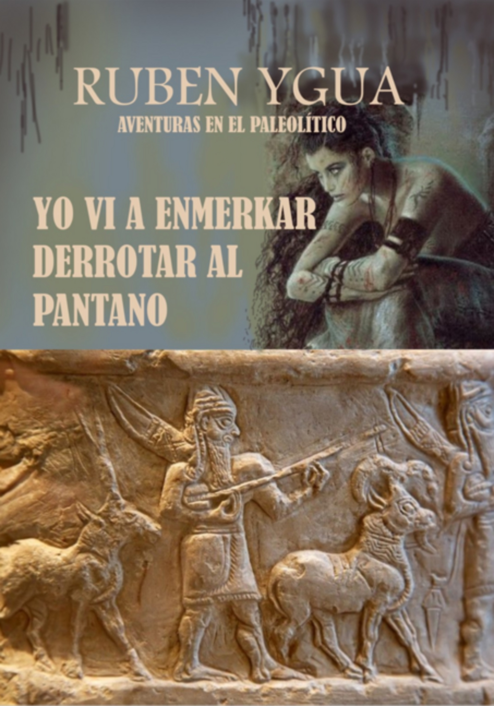 Yo Vi A Enmerkar Derrotar Al Pantano