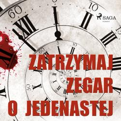 Zatrzymaj zegar o jedenastej