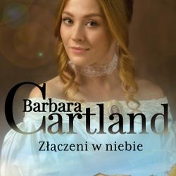 Złączeni w niebie - Ponadczasowe historie miłosne Barbary Cartland