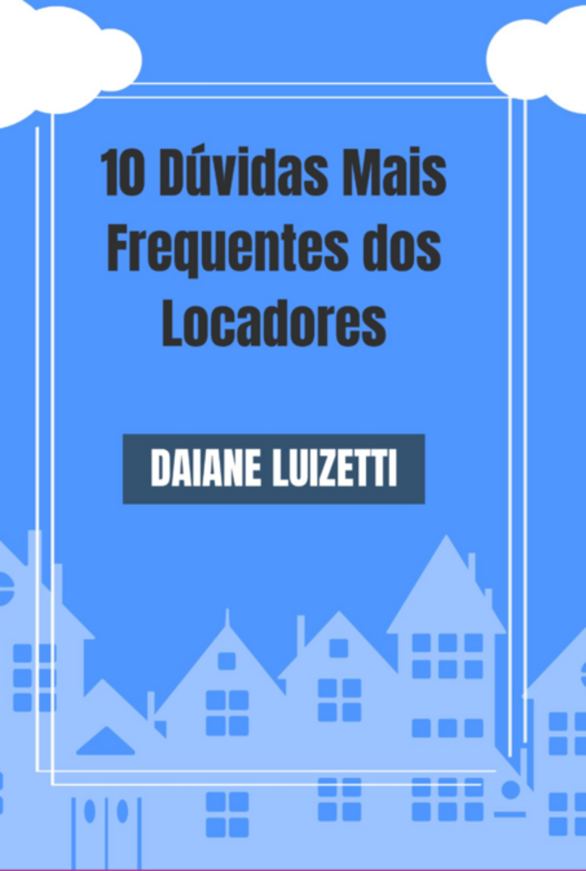 10 Dúvidas Mais Frequentes Dos Locadores