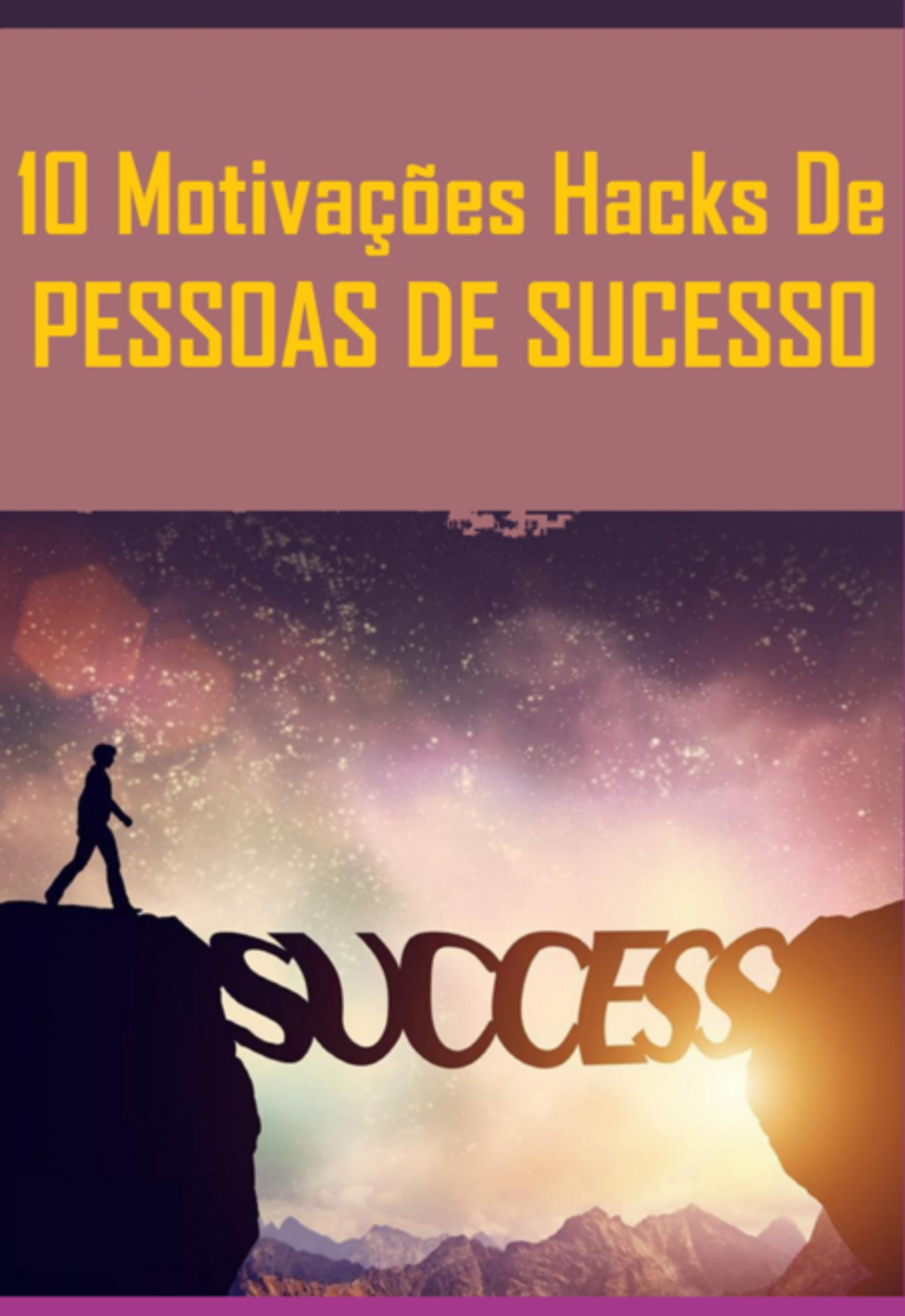 10 Motivações Hacks De Pessoas De Sucesso