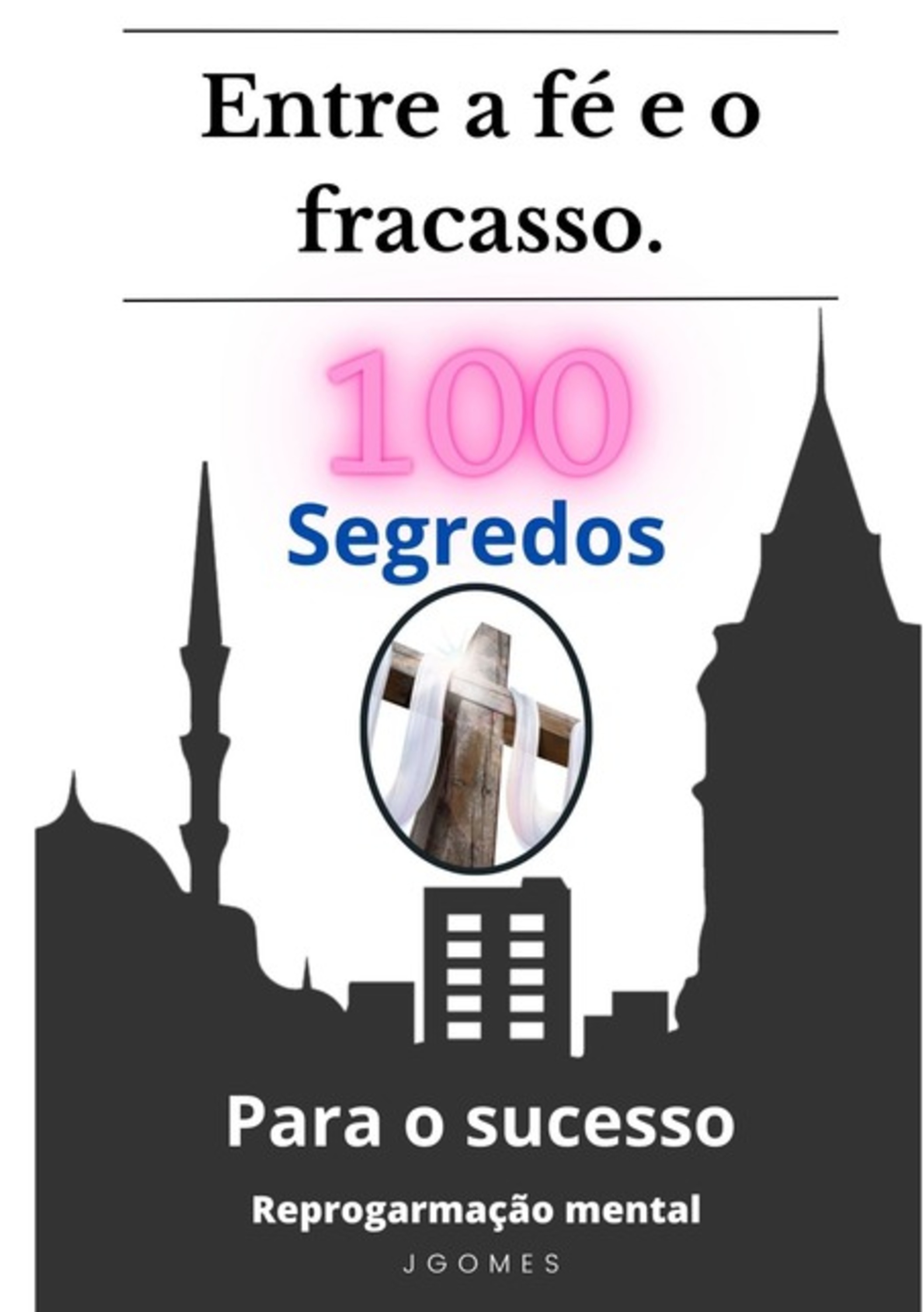 100 Segredos Para O Sucesso.