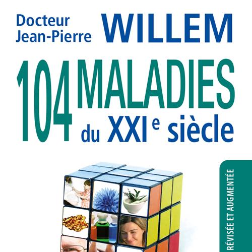 104 MALADIES du XXIe siècle - 3e édition