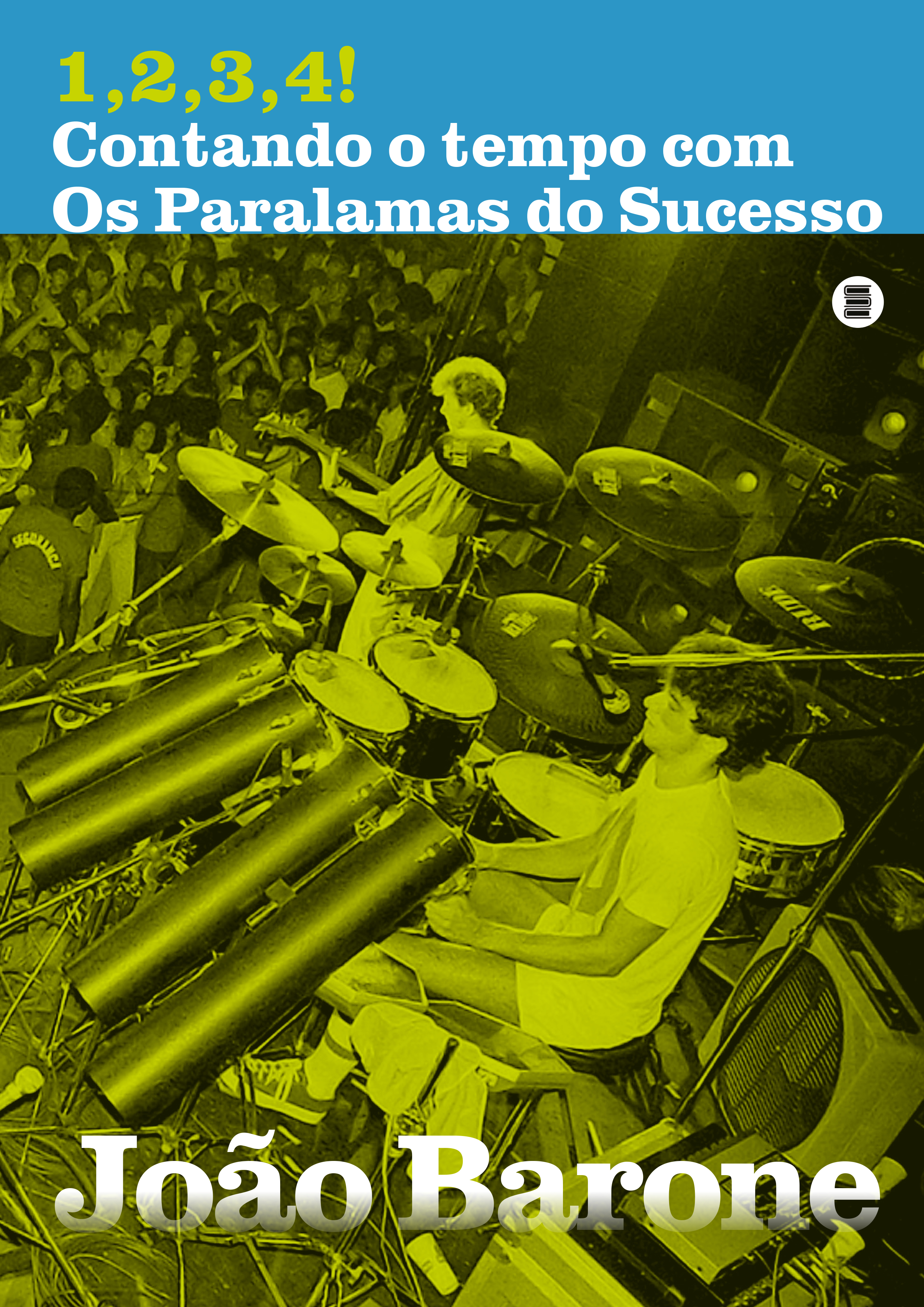 1,2,3,4! Contando o tempo com Os Paralamas do Sucesso