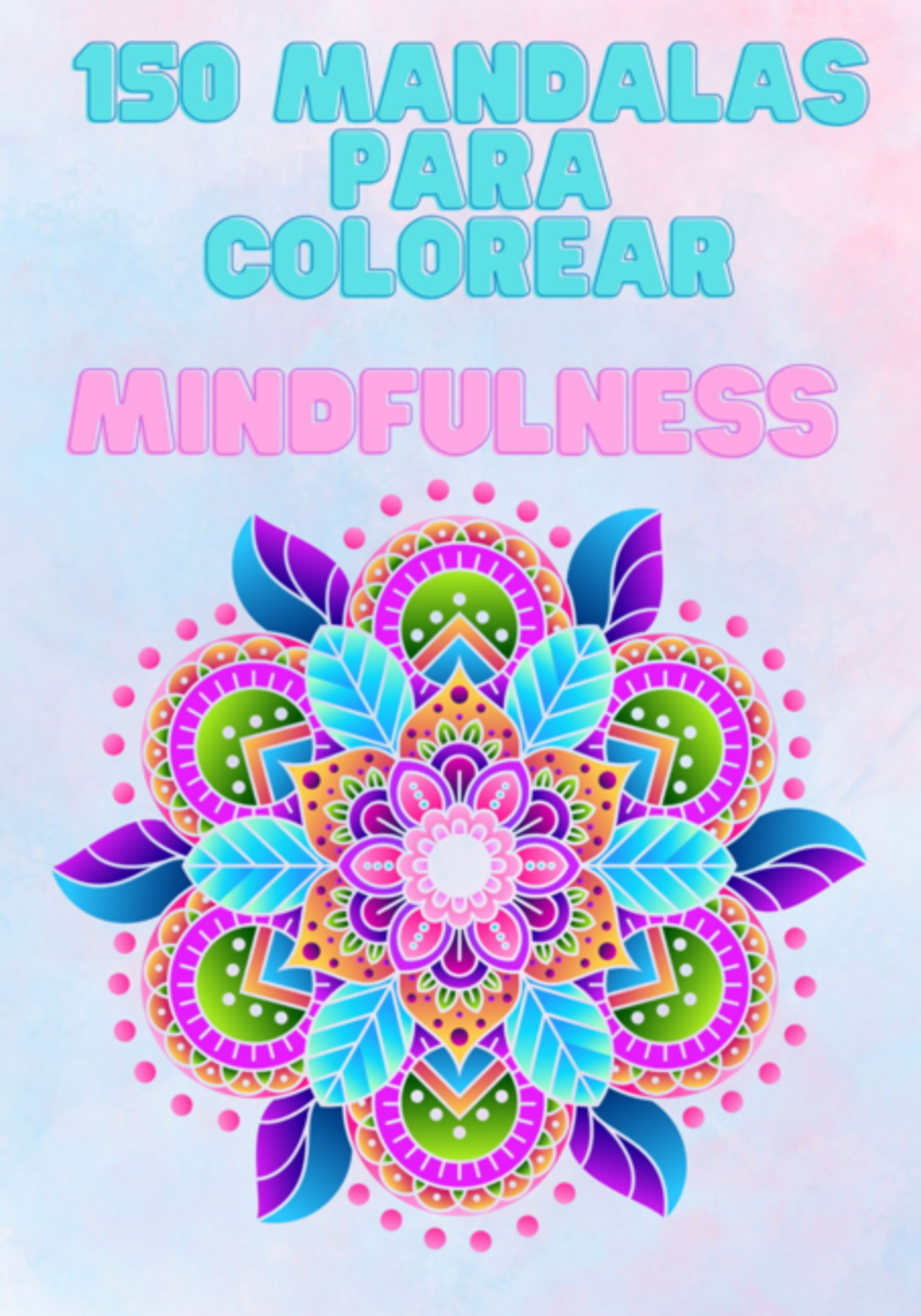 150 Mandalas Para Colorear