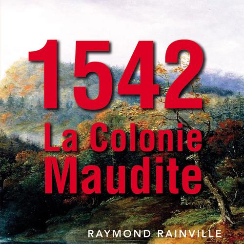 1542 La colonie maudite