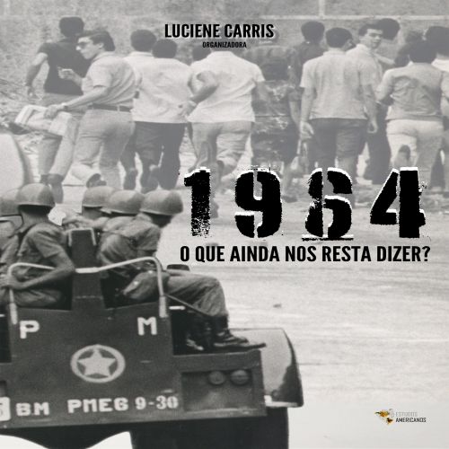 1964: o que ainda nos resta dizer?