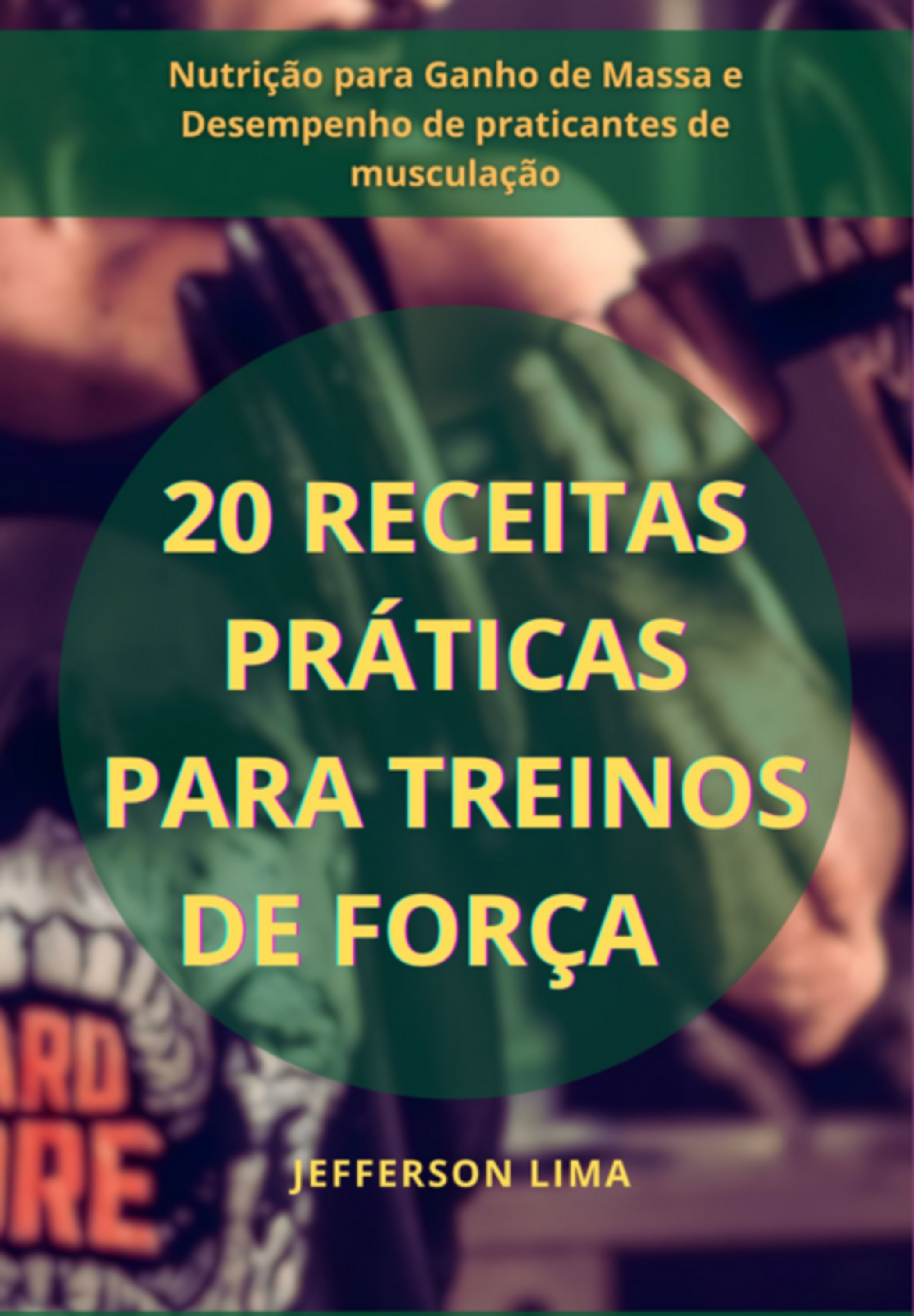 20 Receitas Práticas Para Treinos De Força