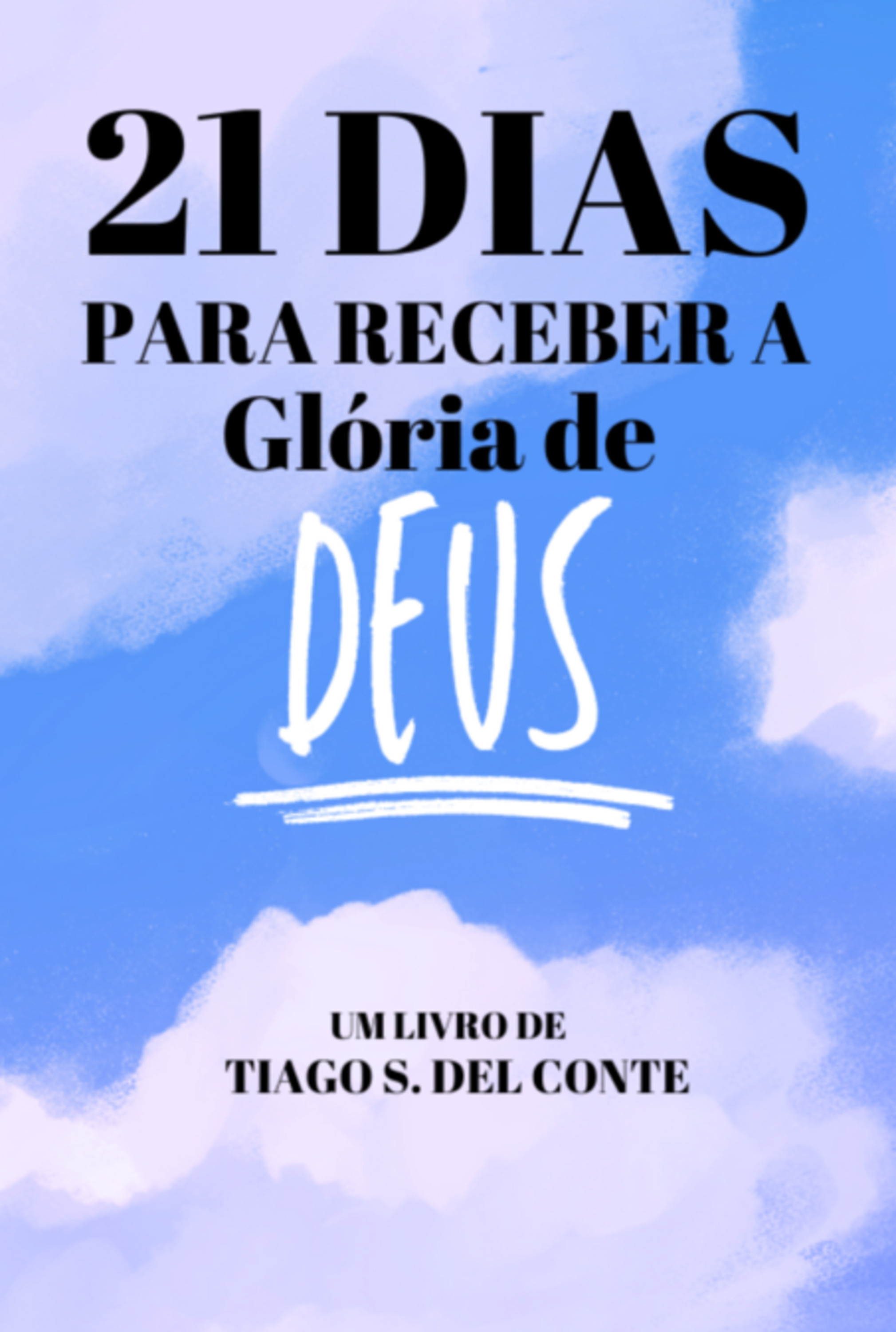 21 Dias Para Receber A Glória De Deus