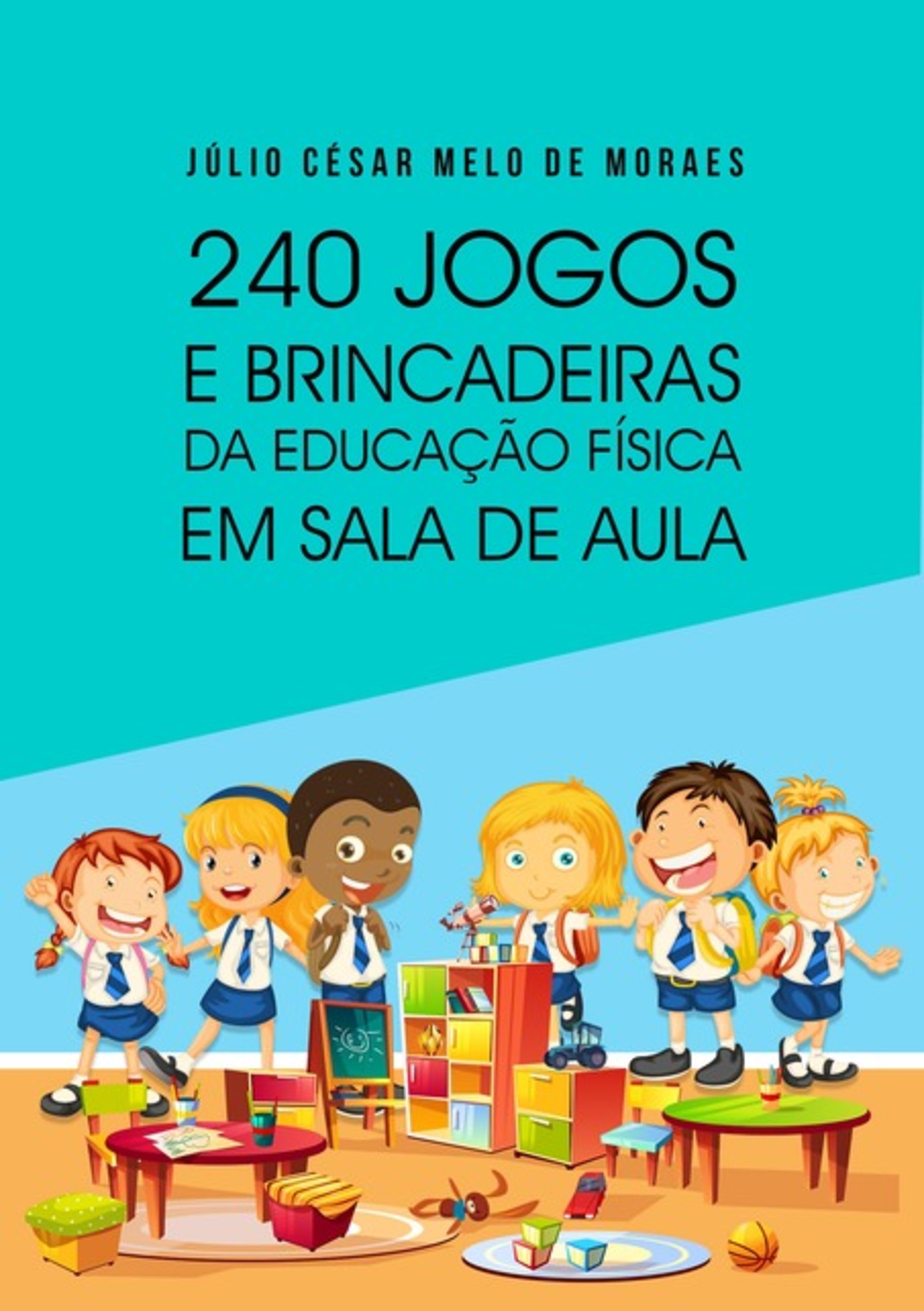 240 Jogos E Brincadeiras