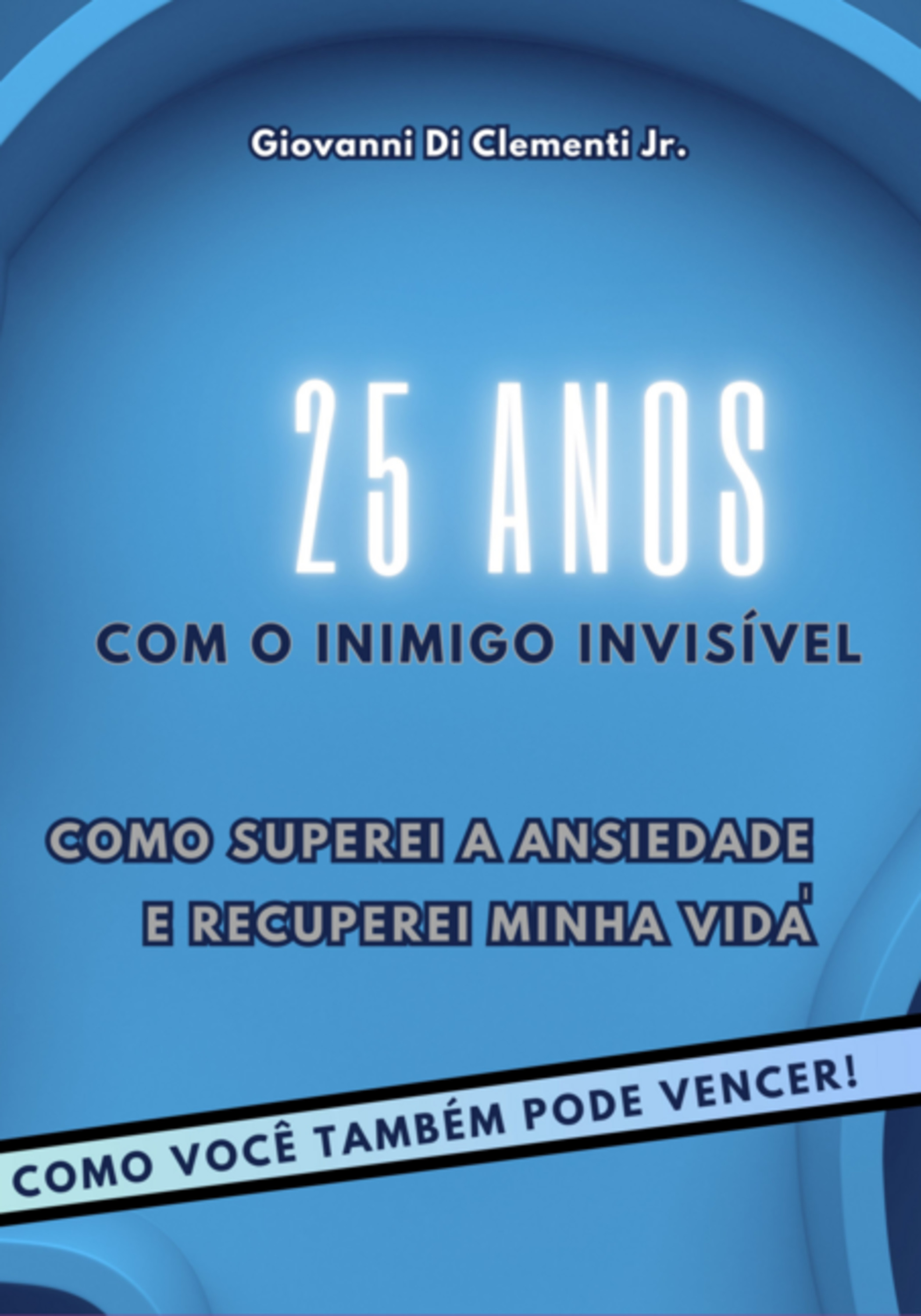 25 Anos Com O Inimigo Invisível