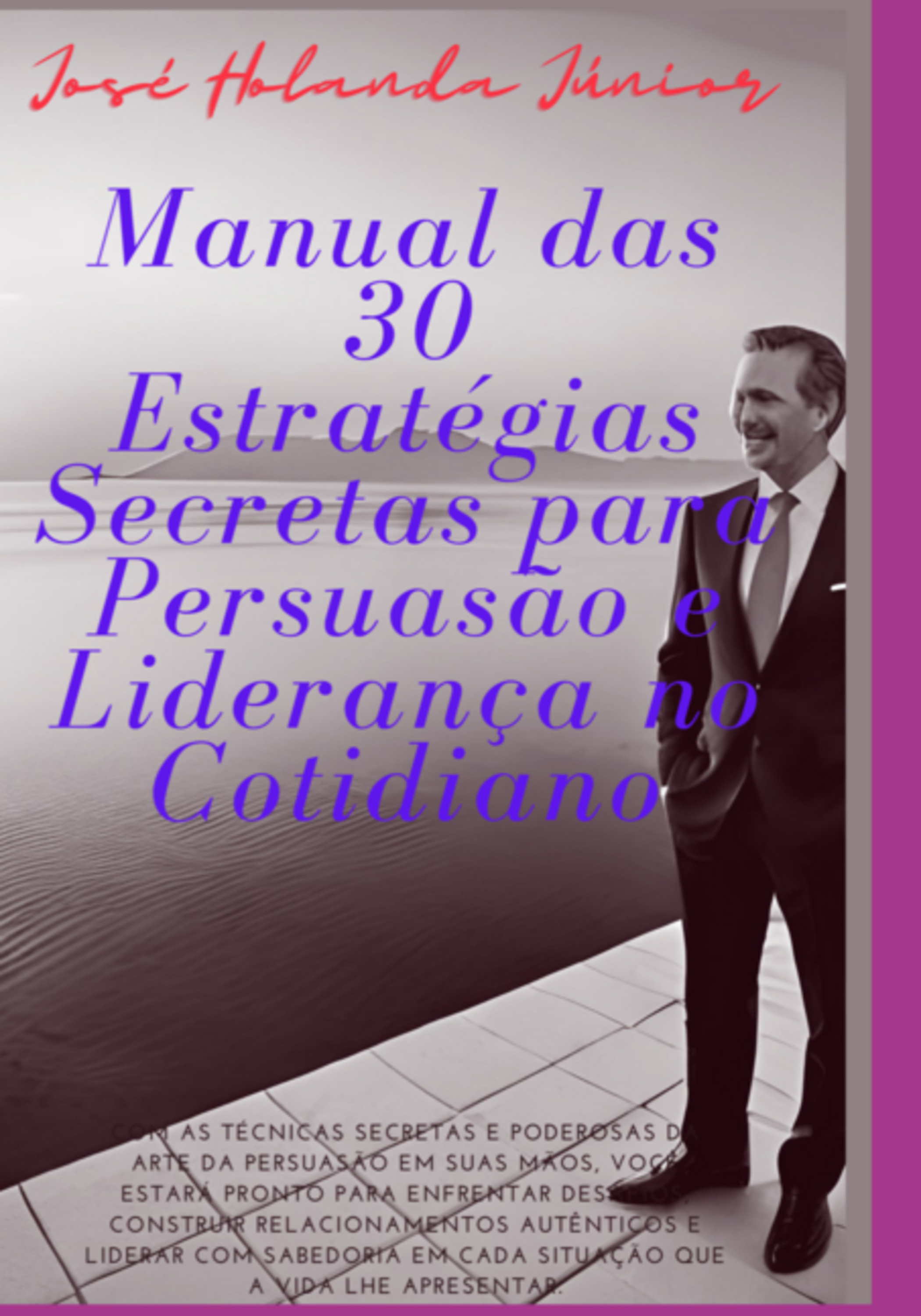 30 Estratégias Para Persuasão E Liderança