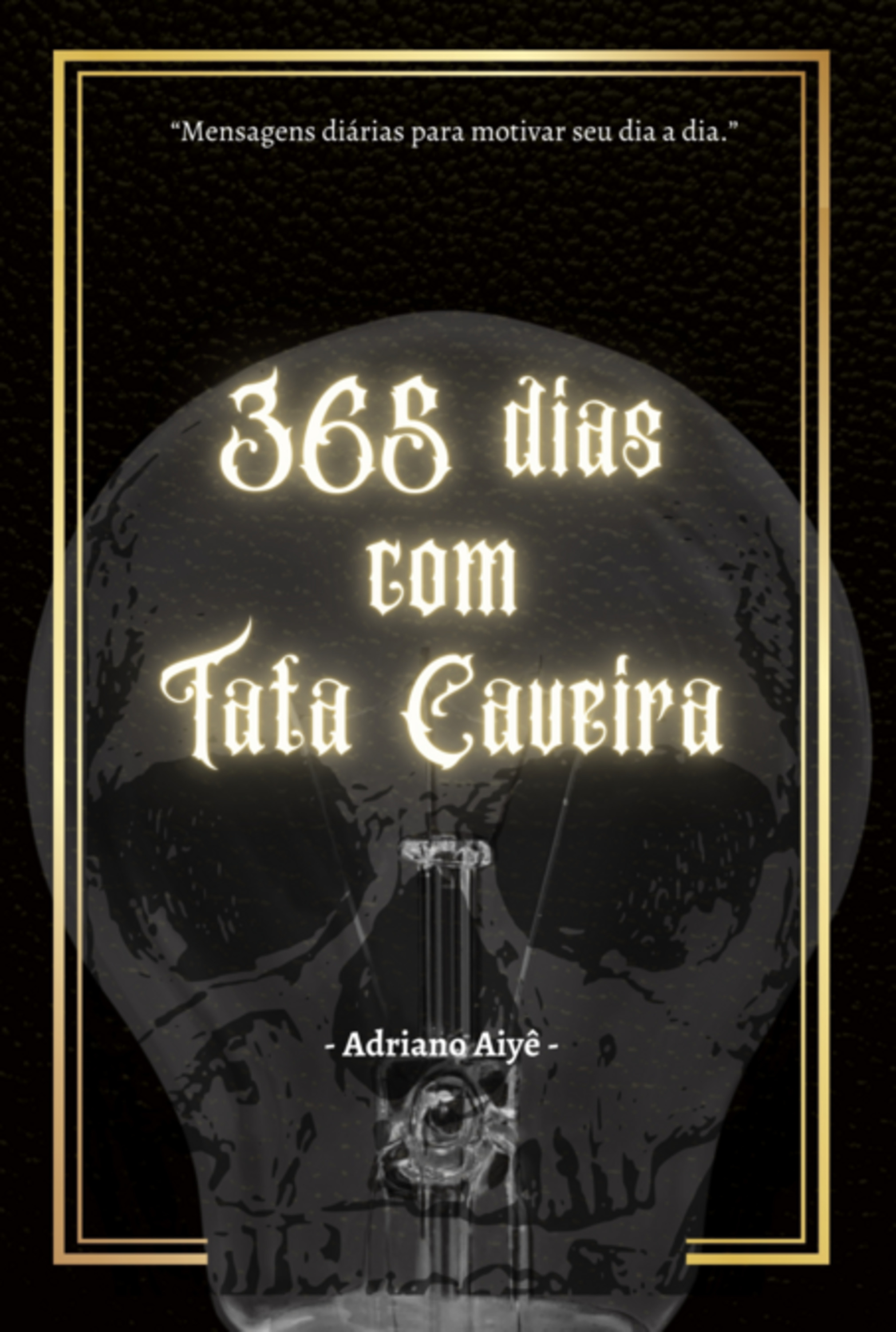 365 Dias Com Tata Caveira