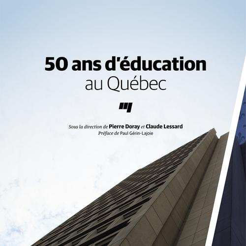 50 ans d'éducation au Québec