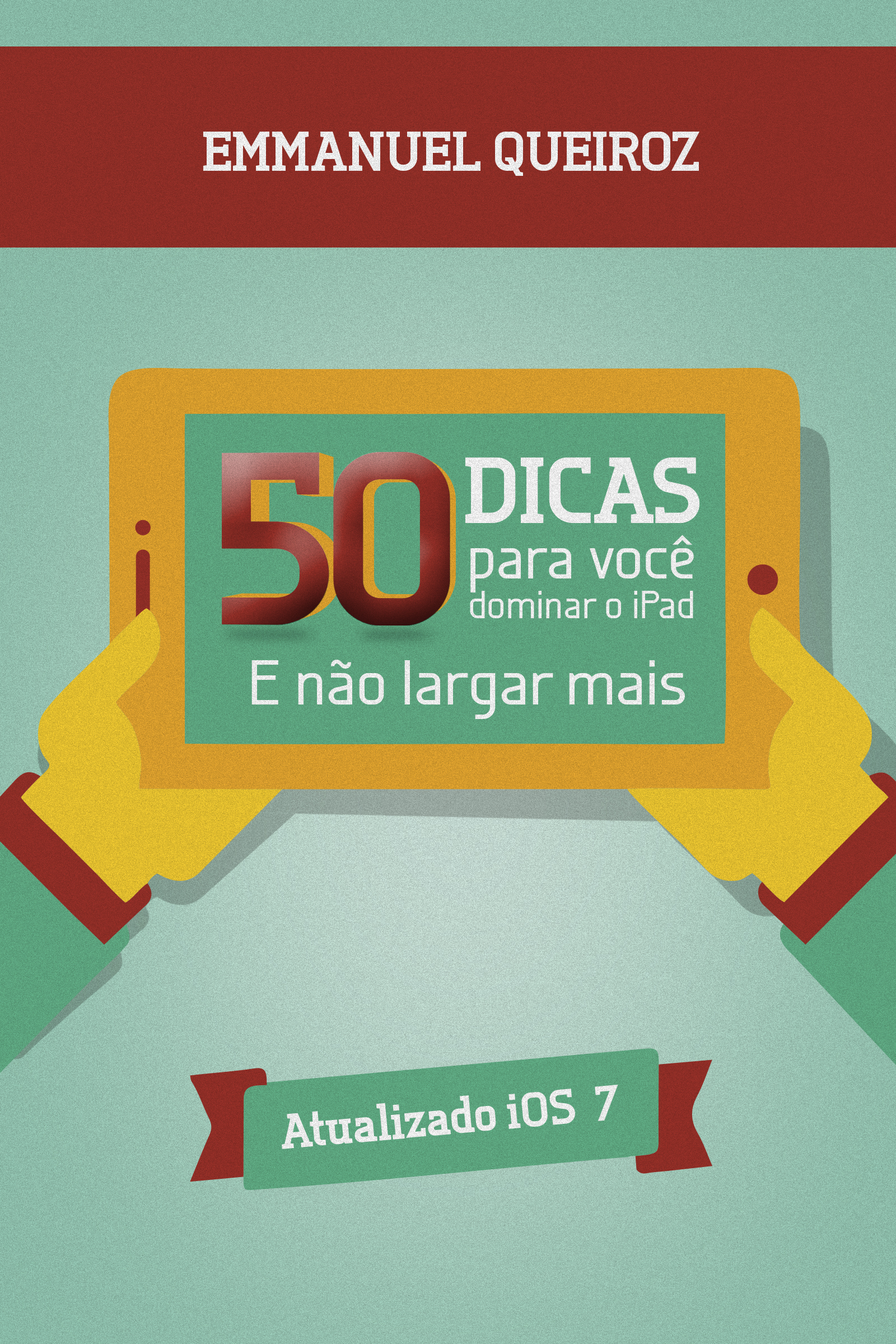 50 Dicas Para Você Dominar O Ipad