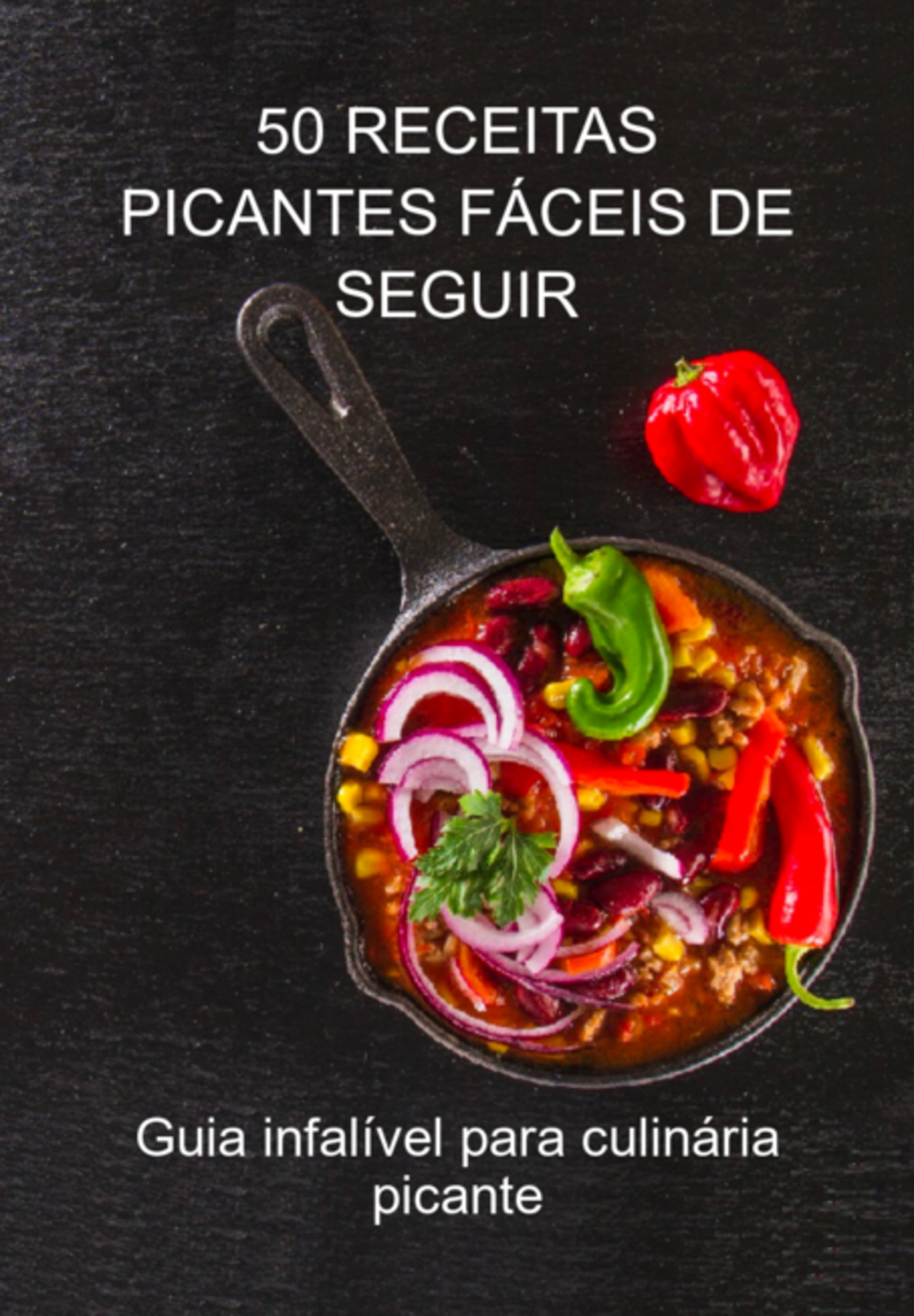 50 Receitas Picantes Fáceis De Seguir