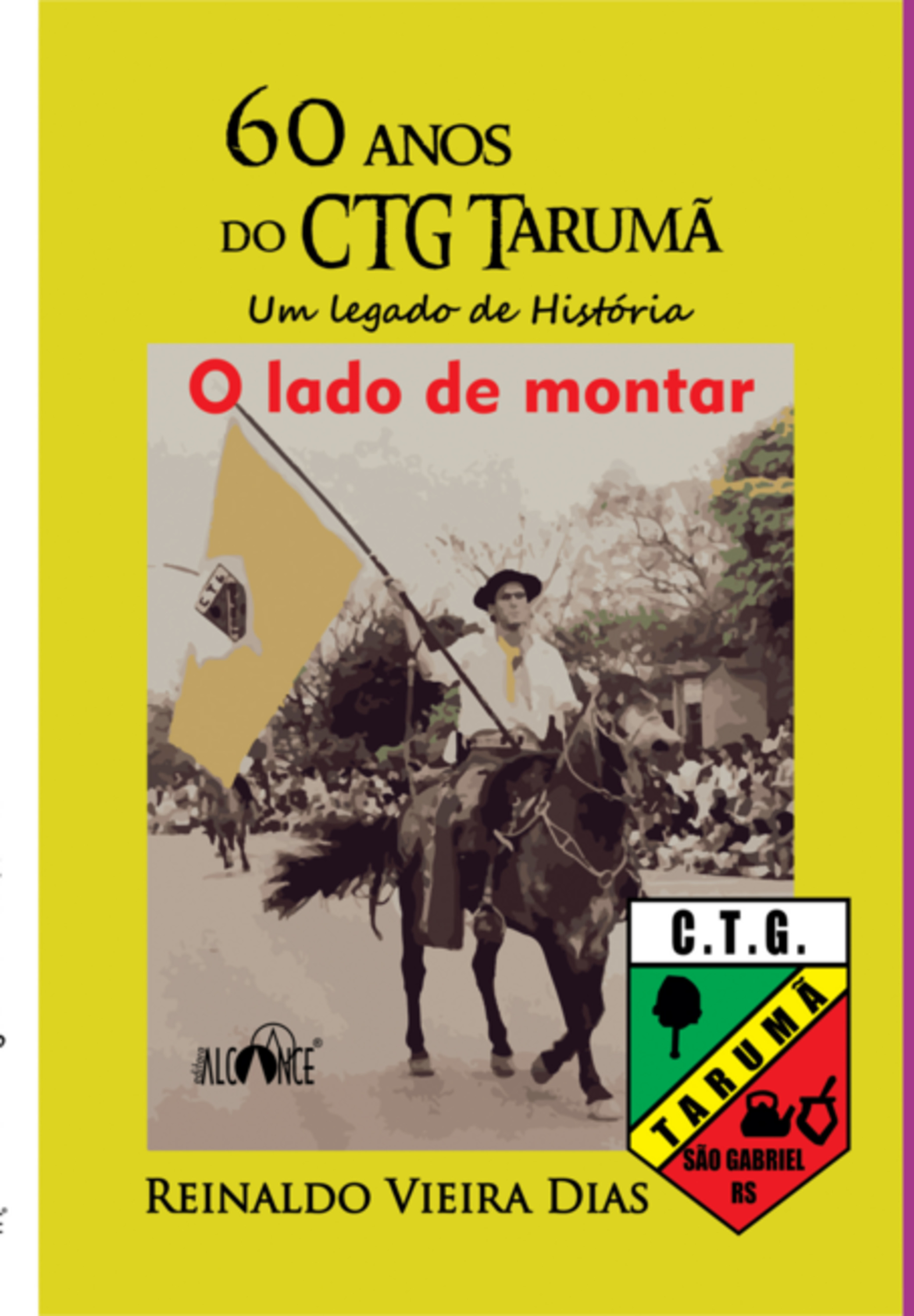 60 Anos Do Ctg Tarumã. Um Legado De História