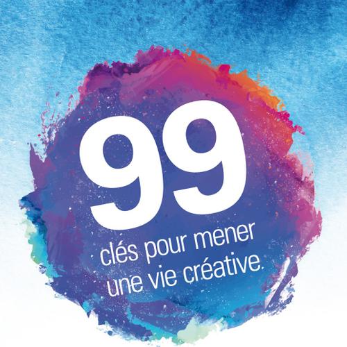 99 clés pour mener une vie créative