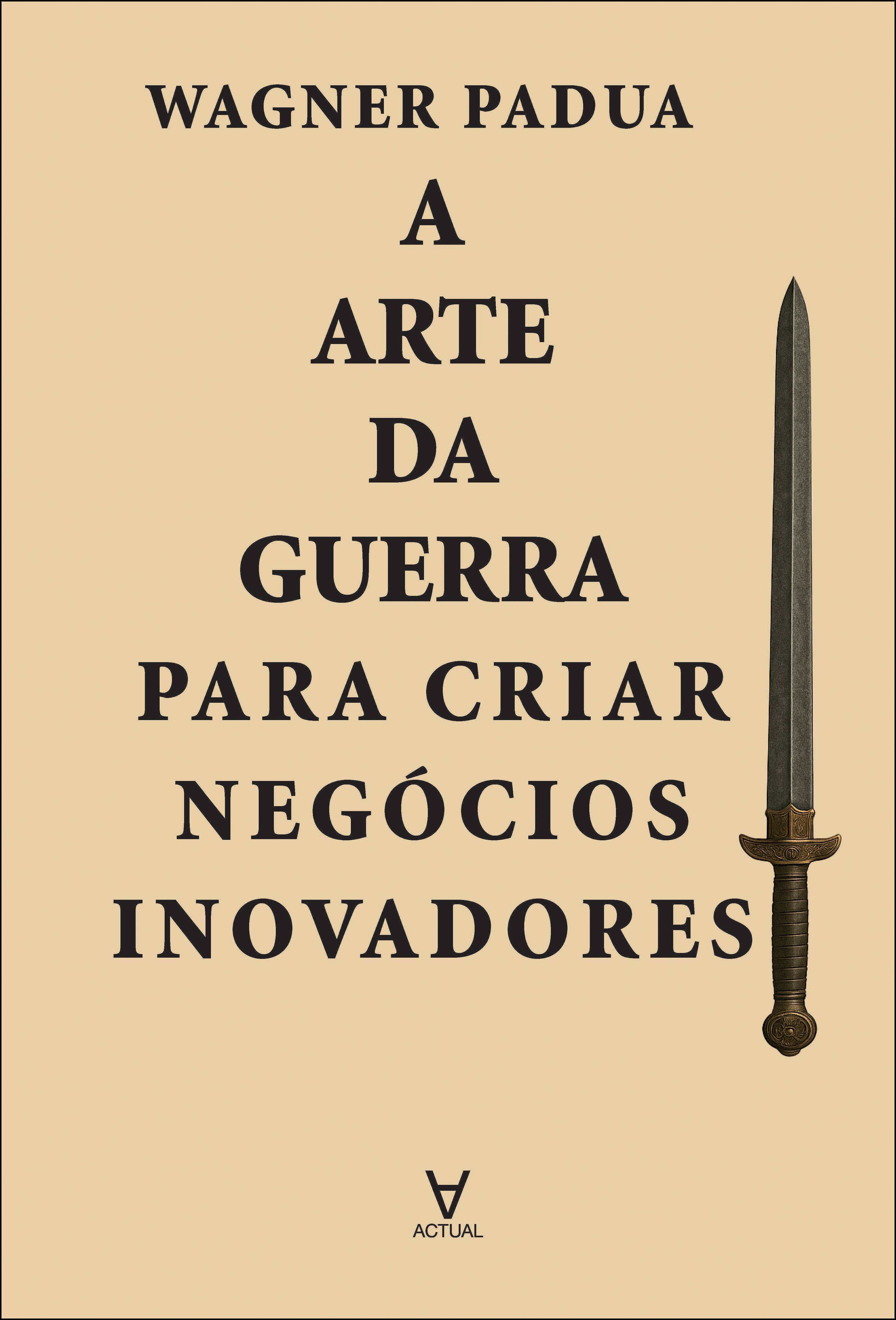 A arte da guerra para criar negócios inovadores