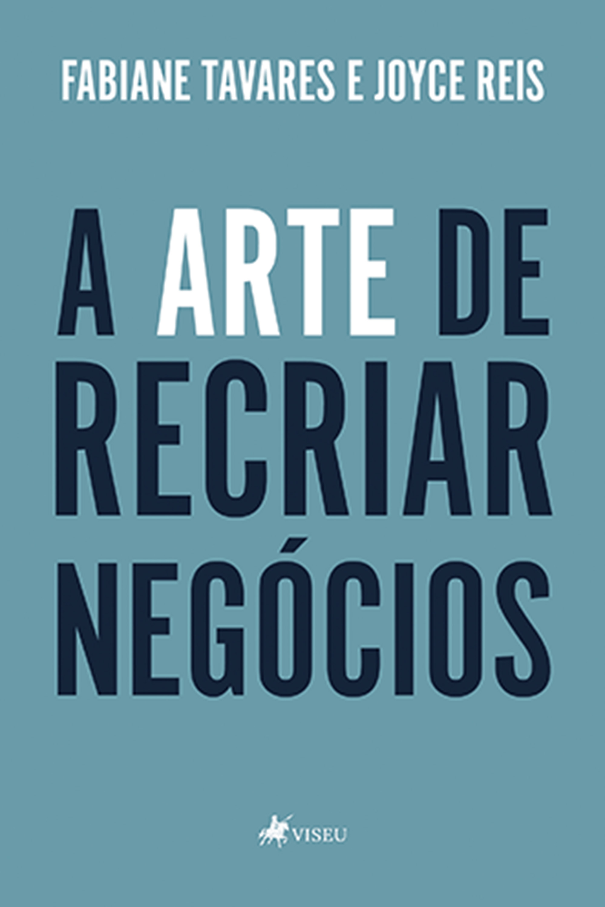 A Arte de Recriar Negócios