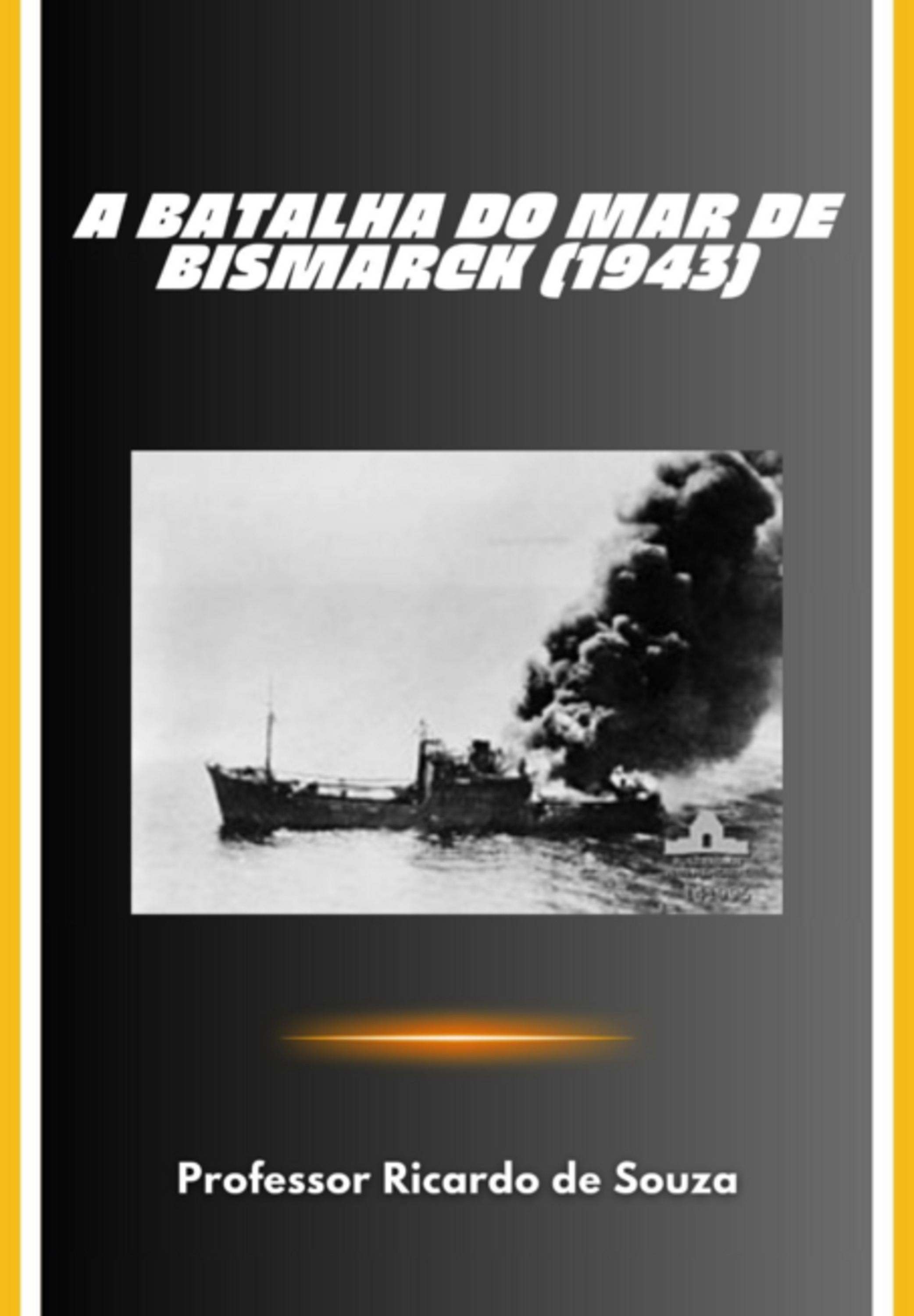 A Batalha Do Mar De Bismarck (1943)