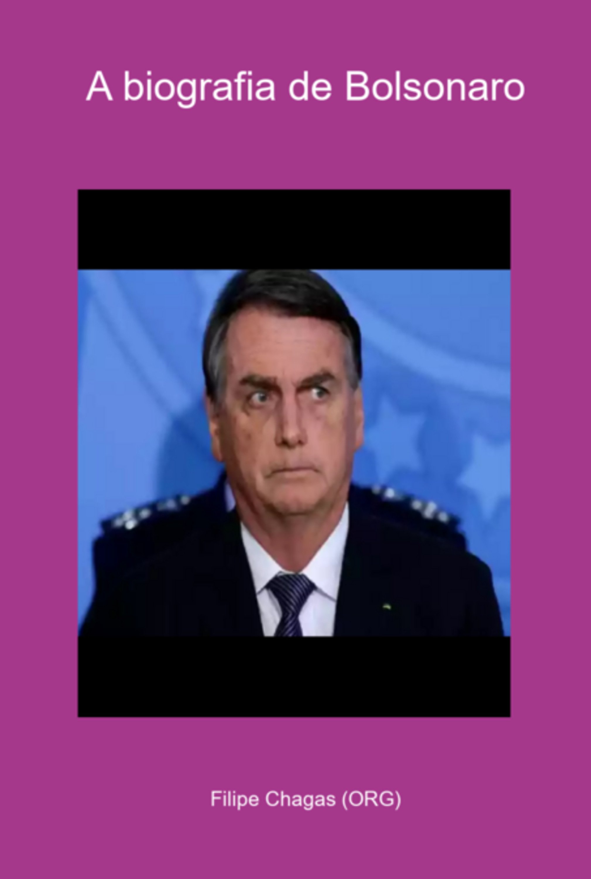 A Biografia De Bolsonaro