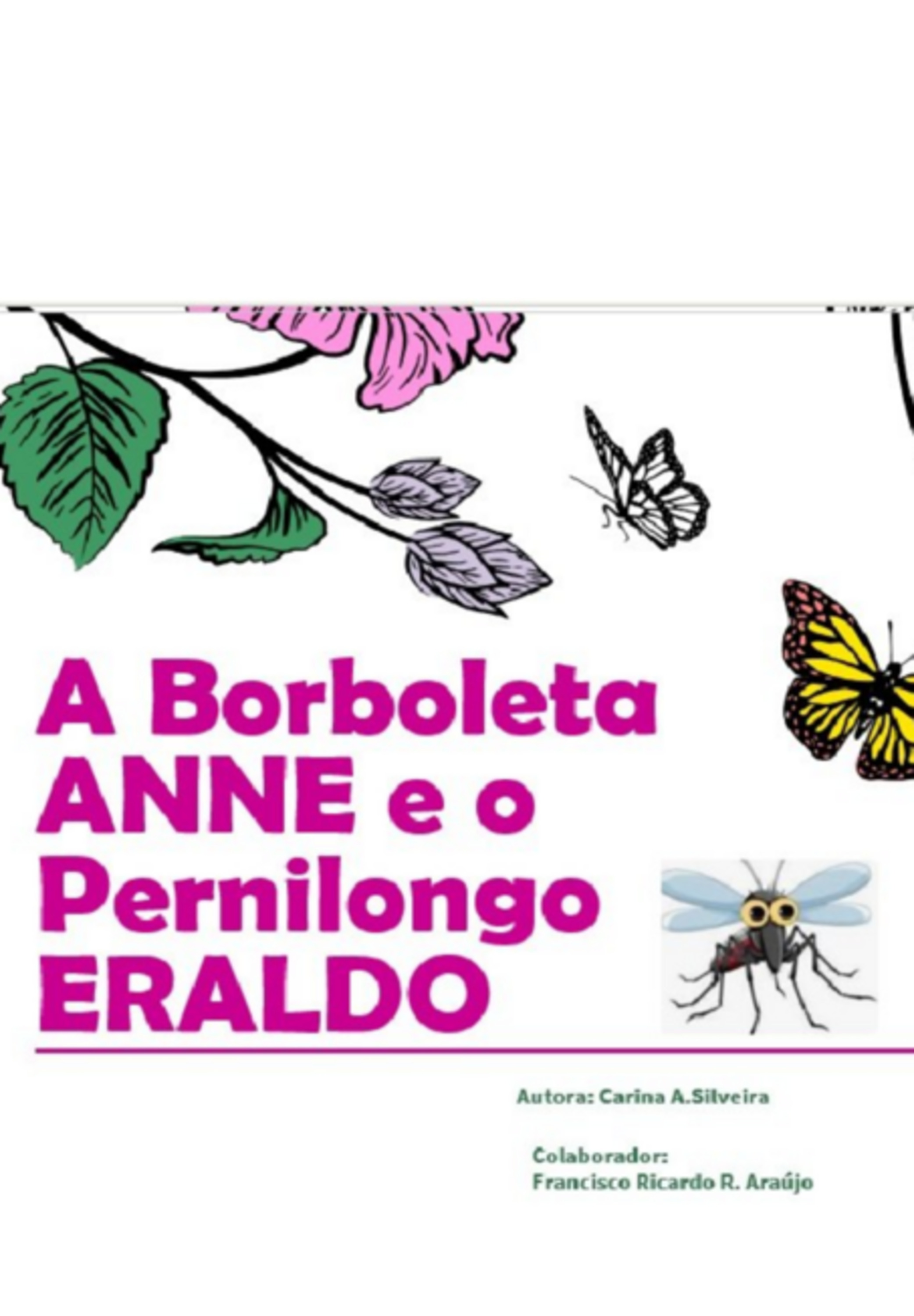 A Borboleta Anne E O Pernilongo Eraldo