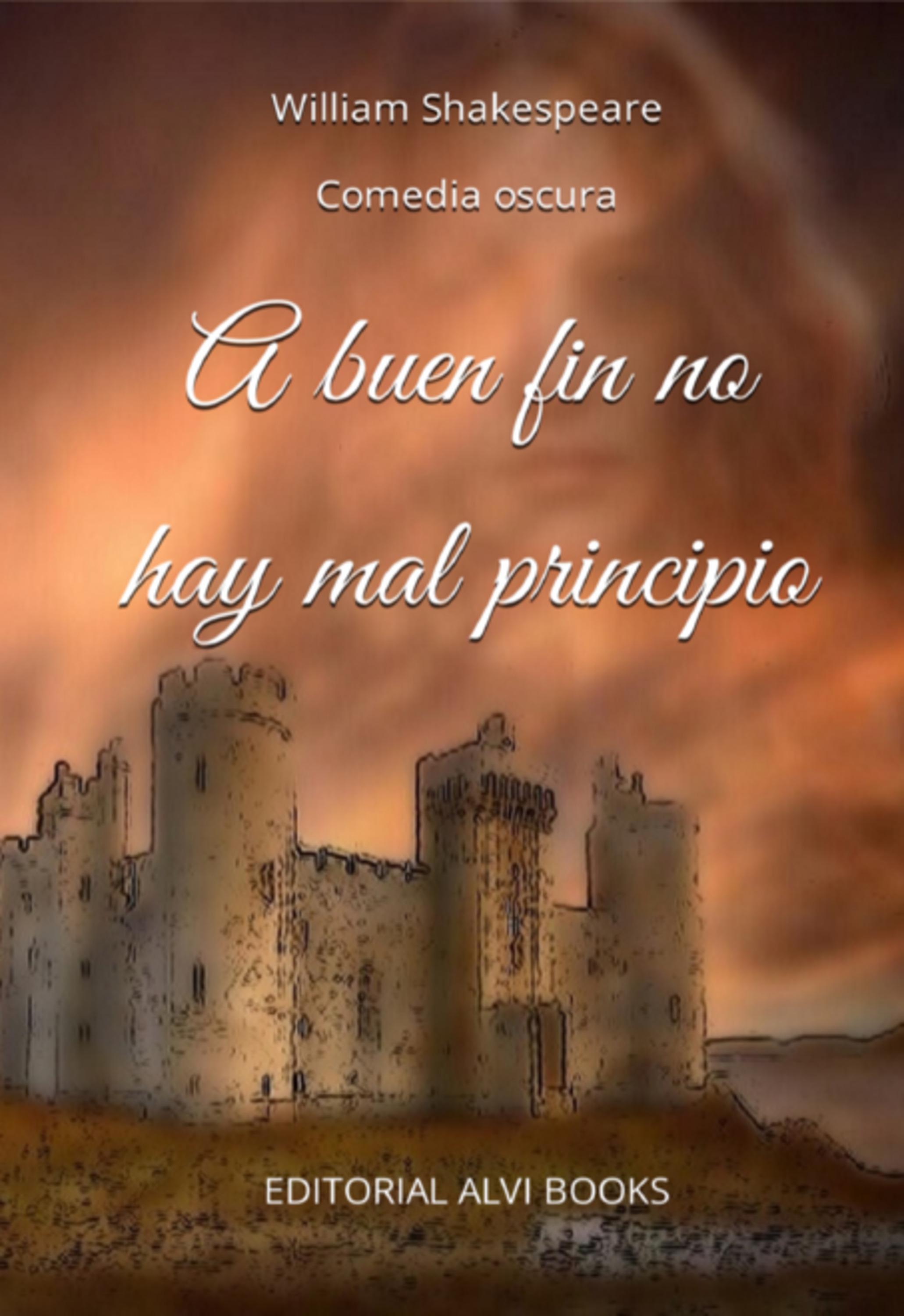 A Buen Fin No Hay Mal Principio (ilustrado)