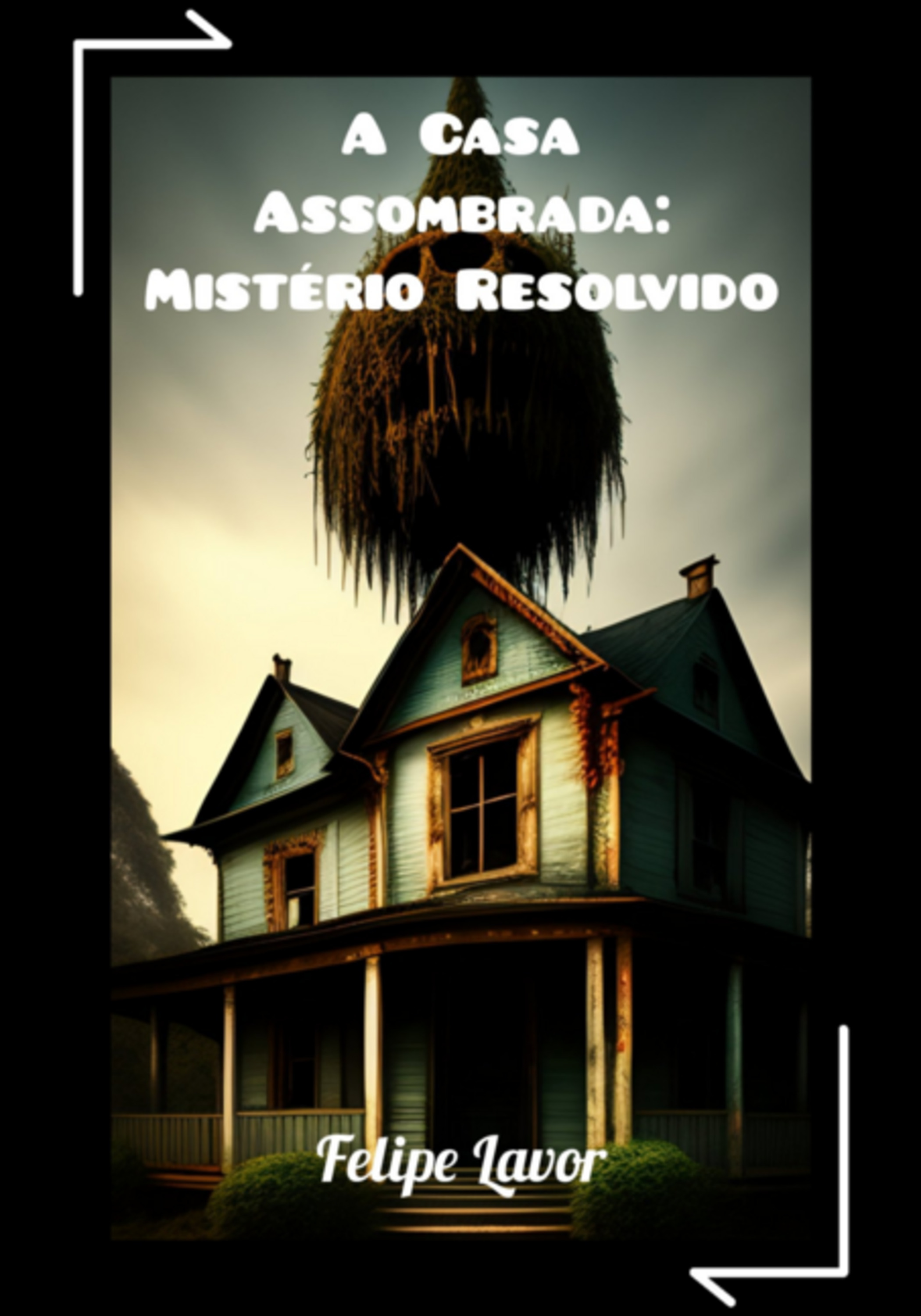 A Casa Assombrada: Mistério Resolvido