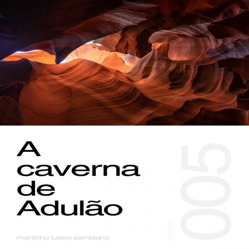 A caverna de Adulão - Sermão 005