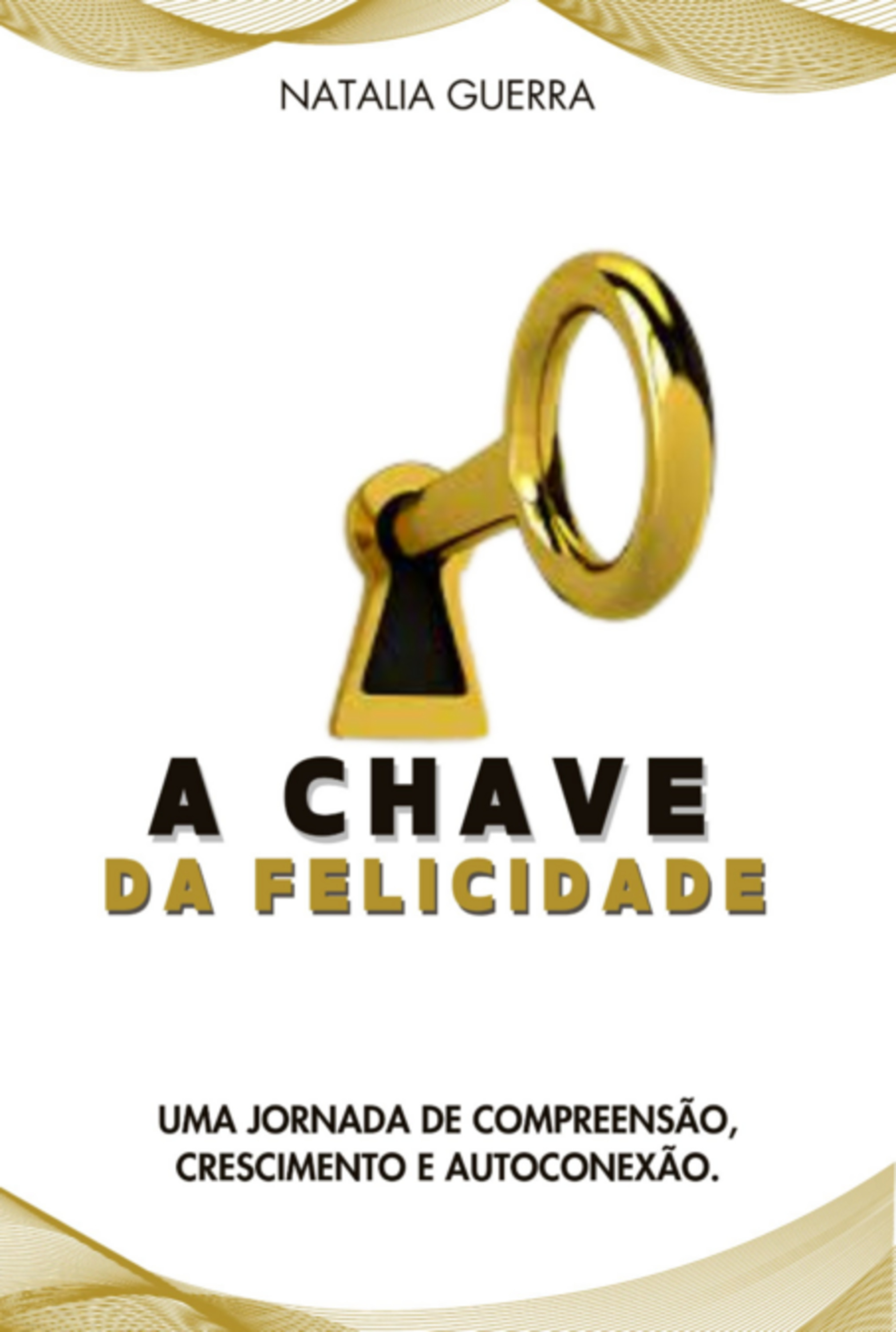 A Chave Da Felicidade