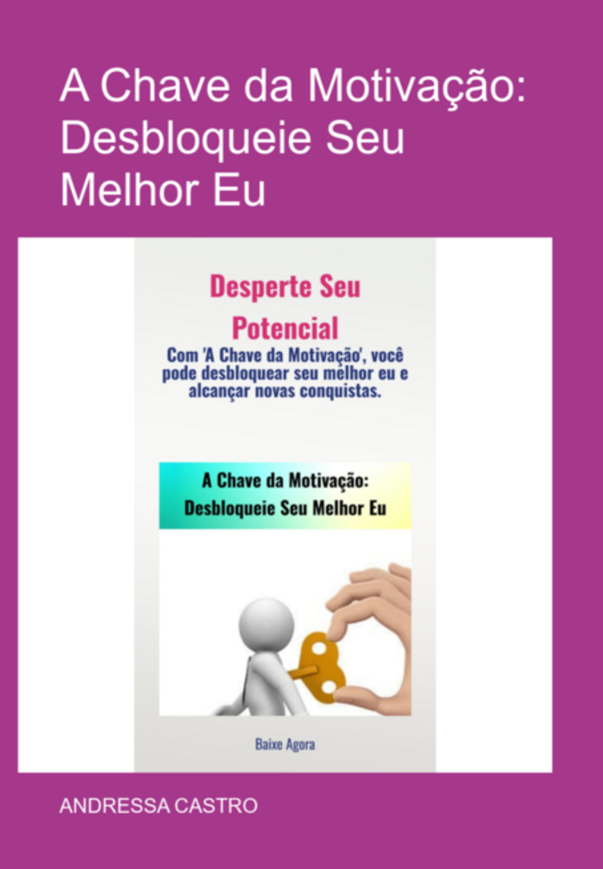 A Chave Da Motivação: Desbloqueie Seu Melhor Eu