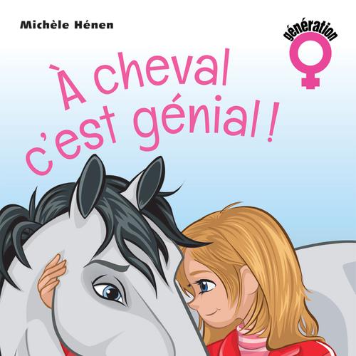 À cheval, c'est génial !