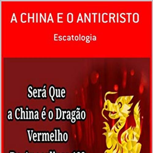 A CHINA E O ANTICRISTO