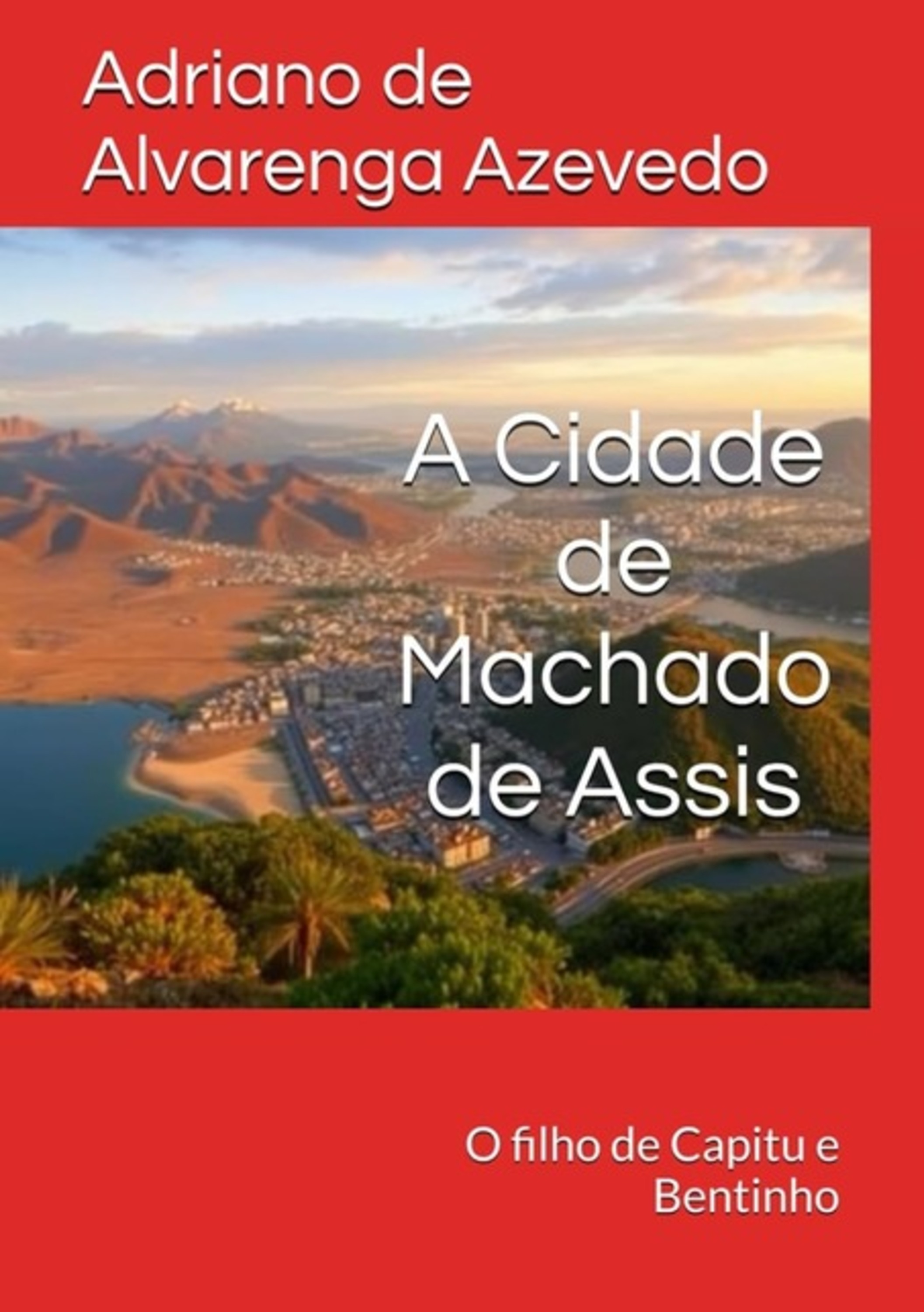 A Cidade De Machado De Assis