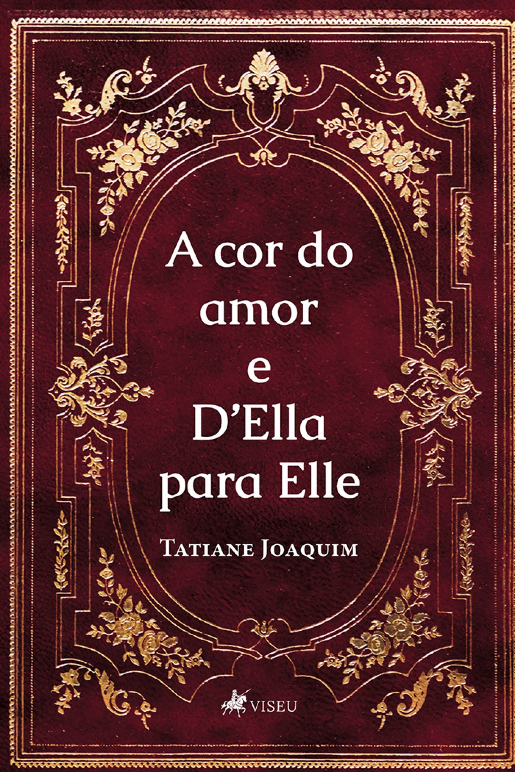 A cor do amor e D'Ella para Elle