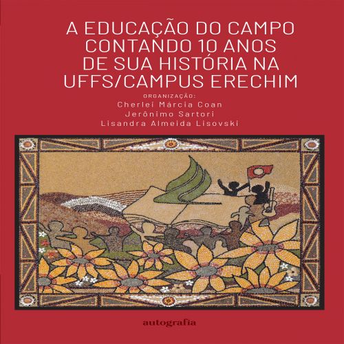 A Educação do campo contando 10 anos de sua história na UFFS/Campus Erechim