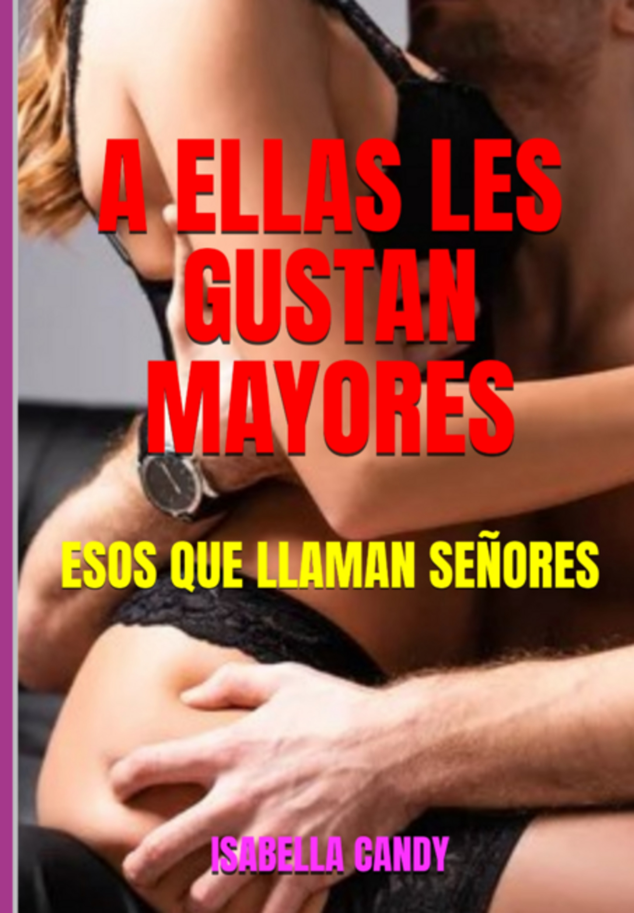 A Ellas Les Gustan Mayores