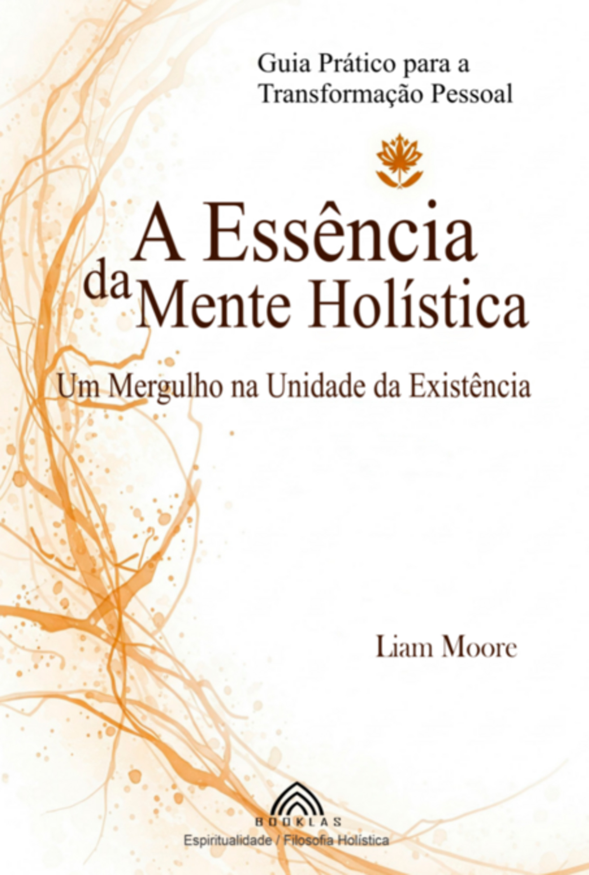 A Essência Da Mente Holística