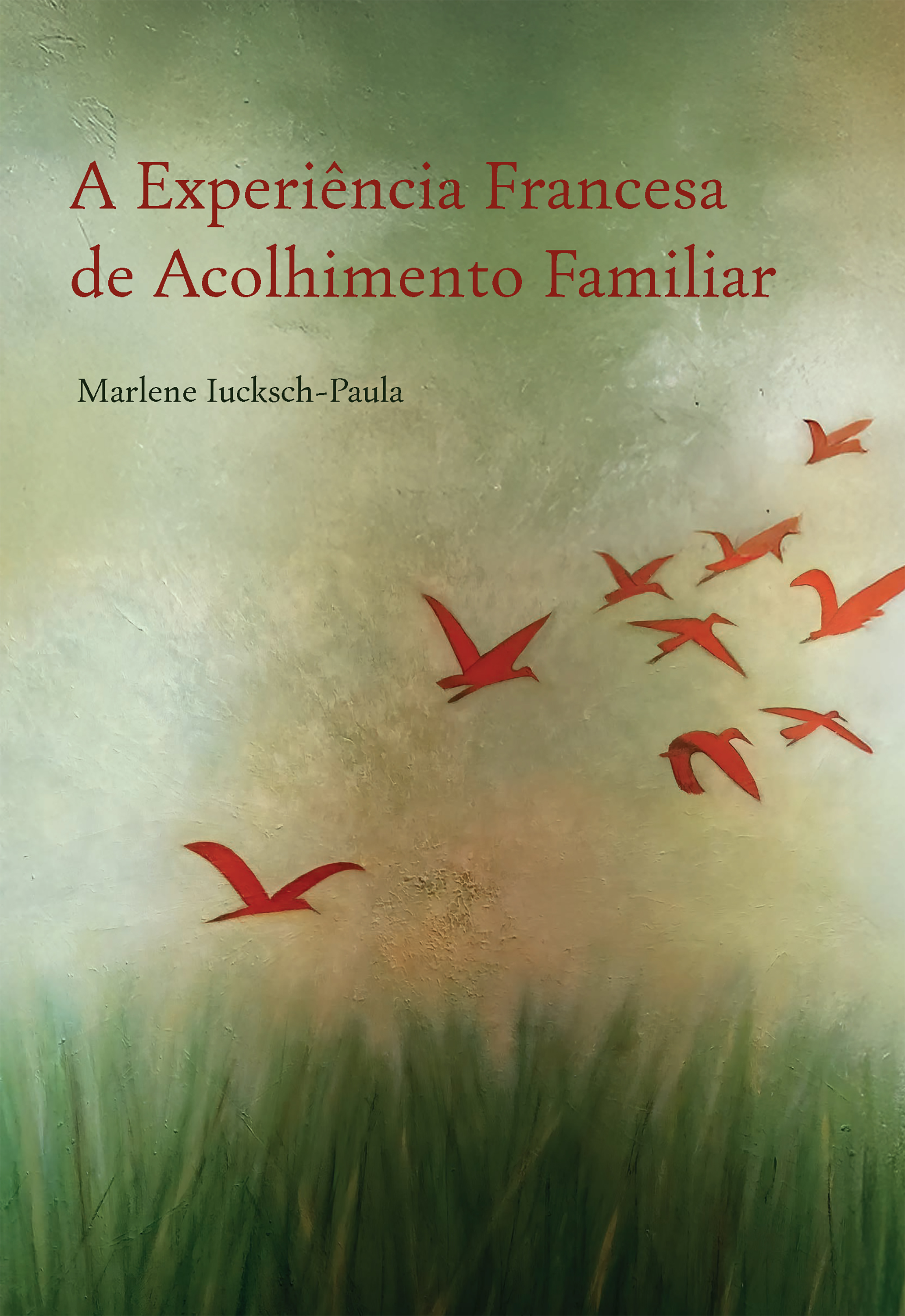 A Experiência Francesa de Acolhimento Familiar