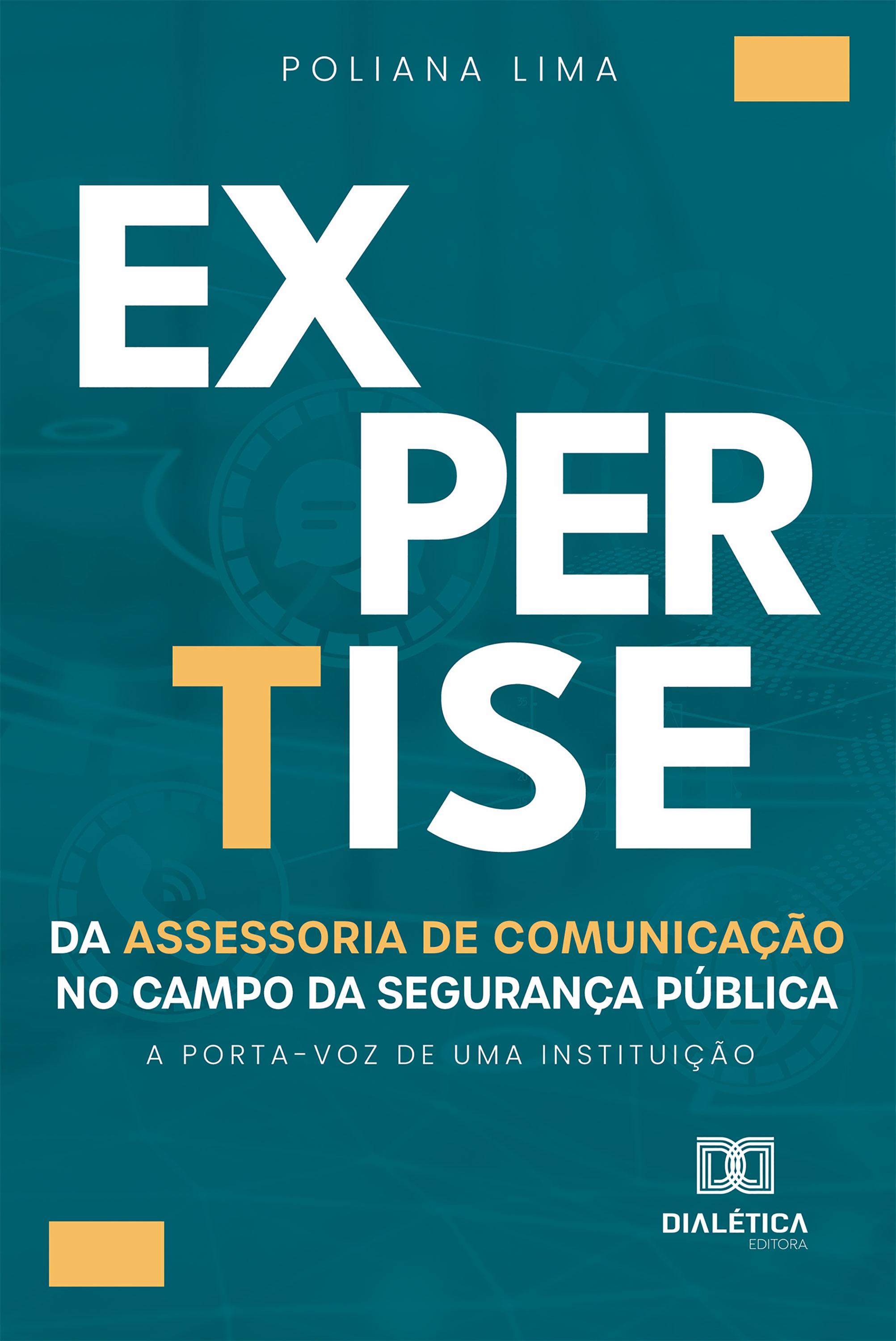 A Expertise da Assessoria de Comunicação no Campo da Segurança Pública